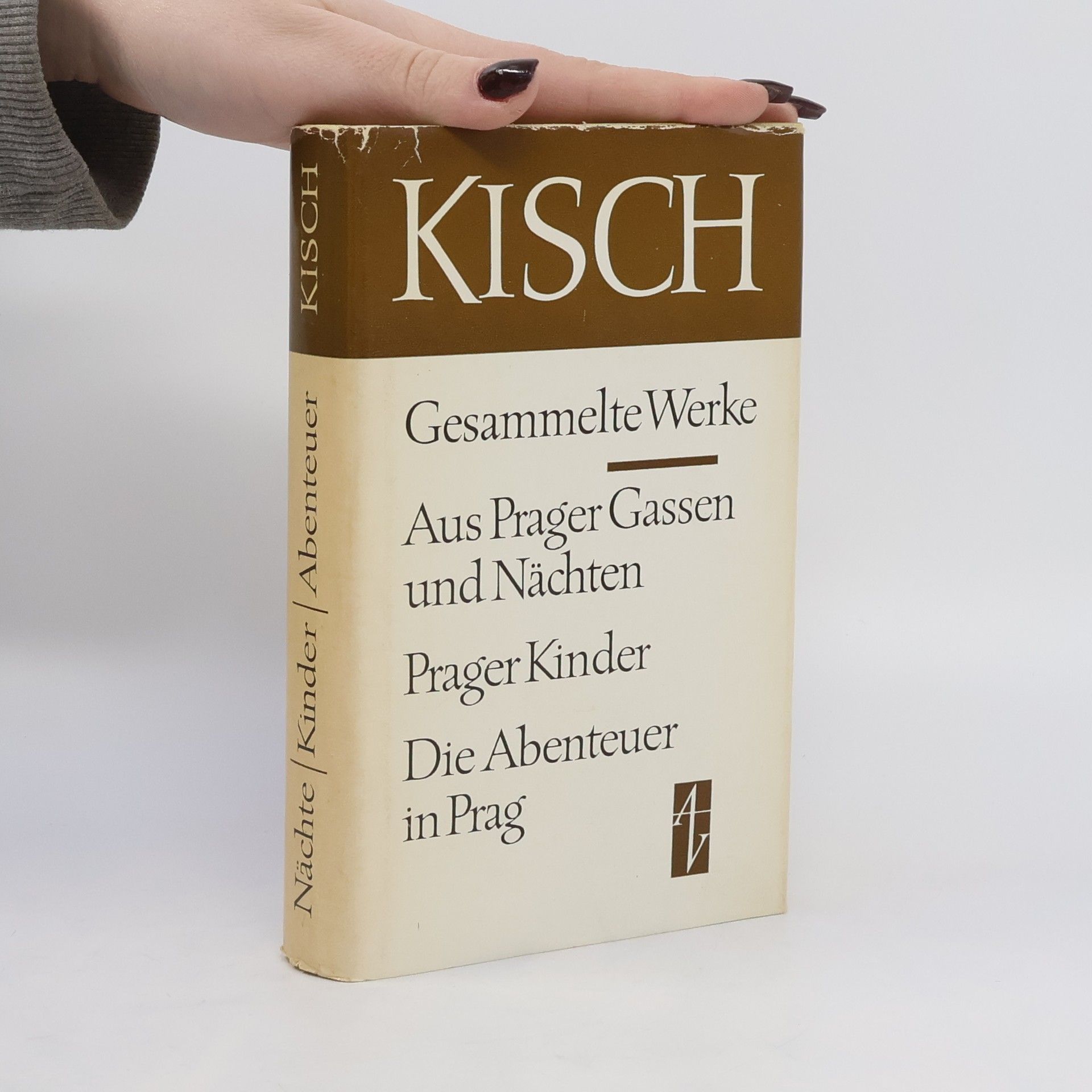 Egon Erwin Kisch Gesammelte Werke. Aus Prager Gassen und Nächten. Prager Kinder. Die Abenteuer in Prag