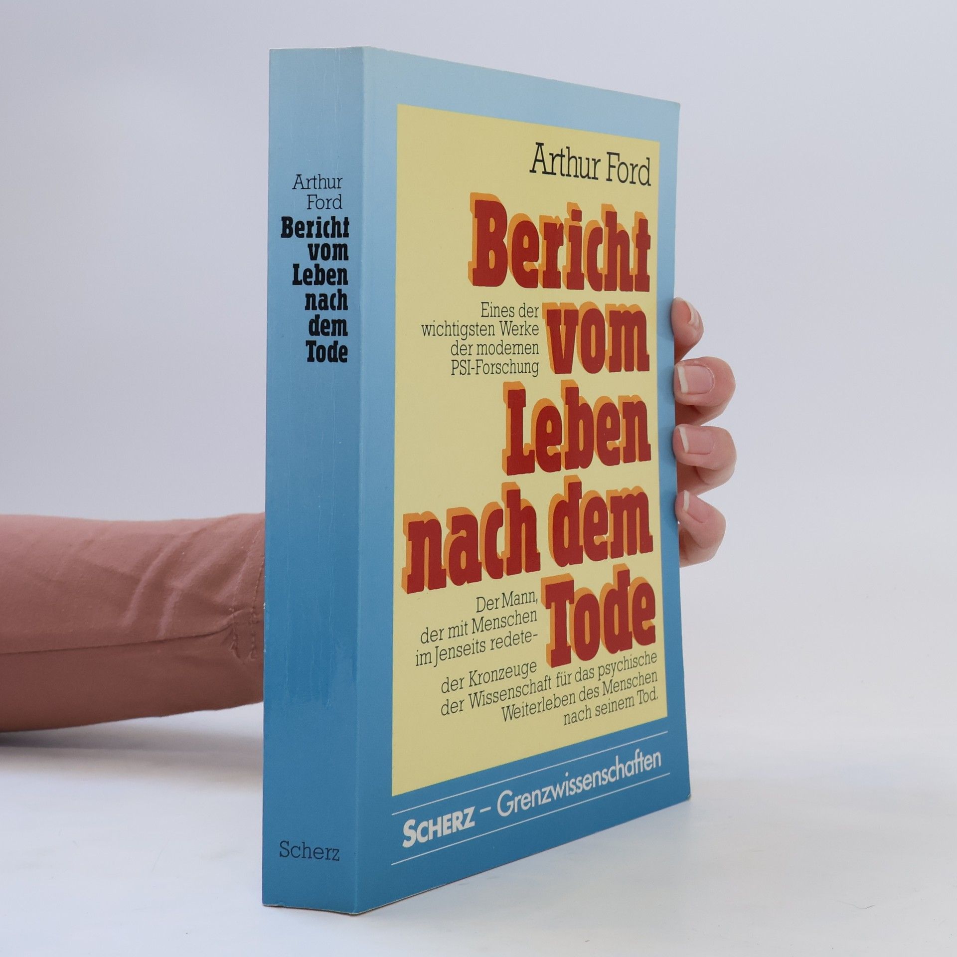 Arthur A. Ford Bericht vom Leben nach dem Tode