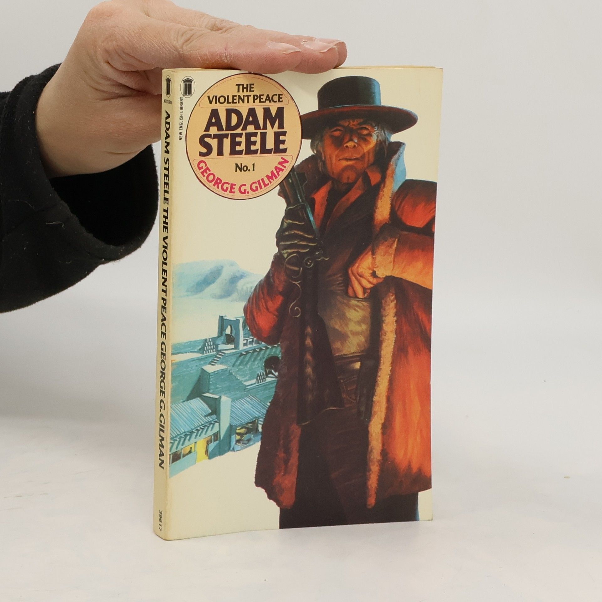 George G. Gilman Adam Steele No. I The Violent Peace