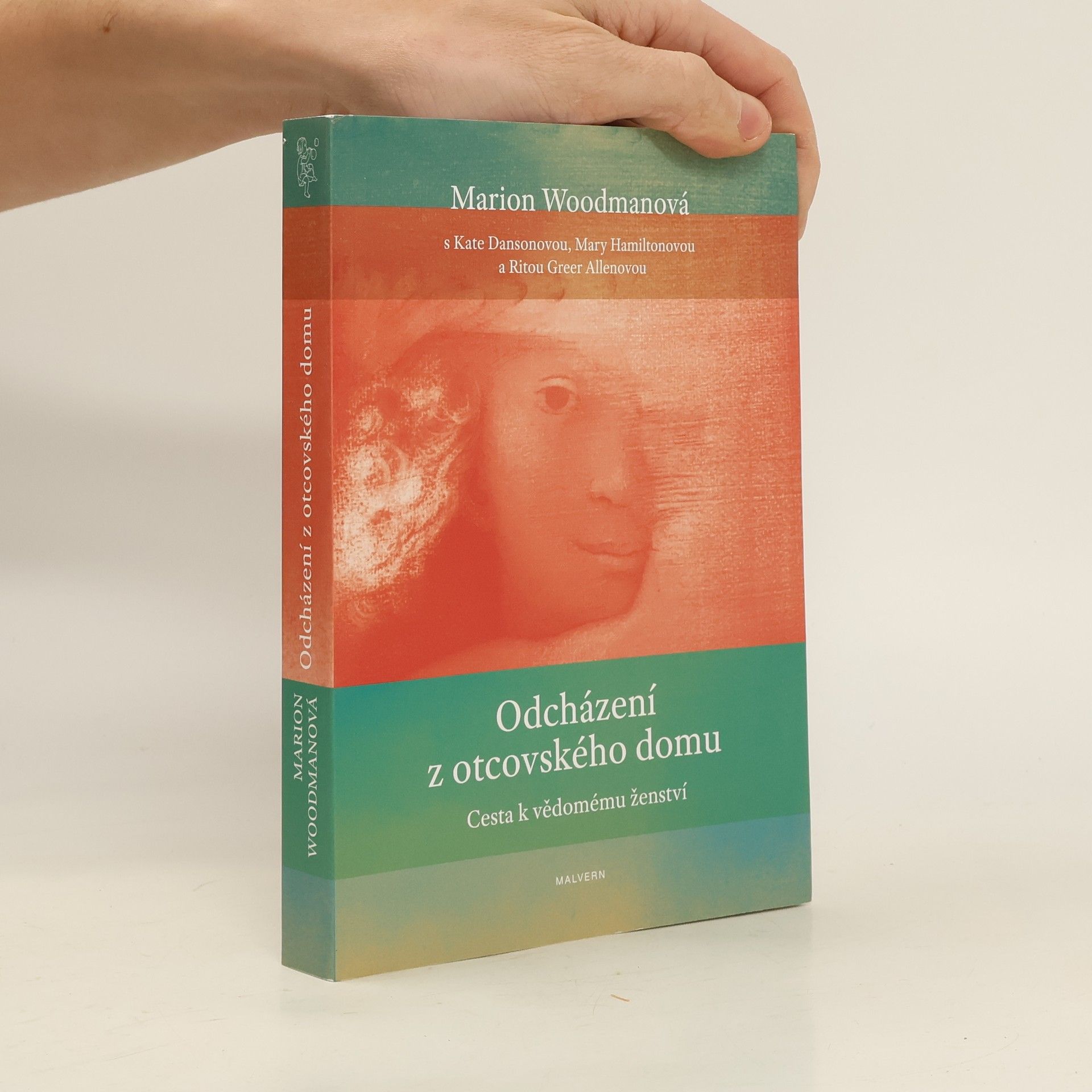 Marion Woodman Odcházení z otcovského domu: Cesta k vědomému ženství