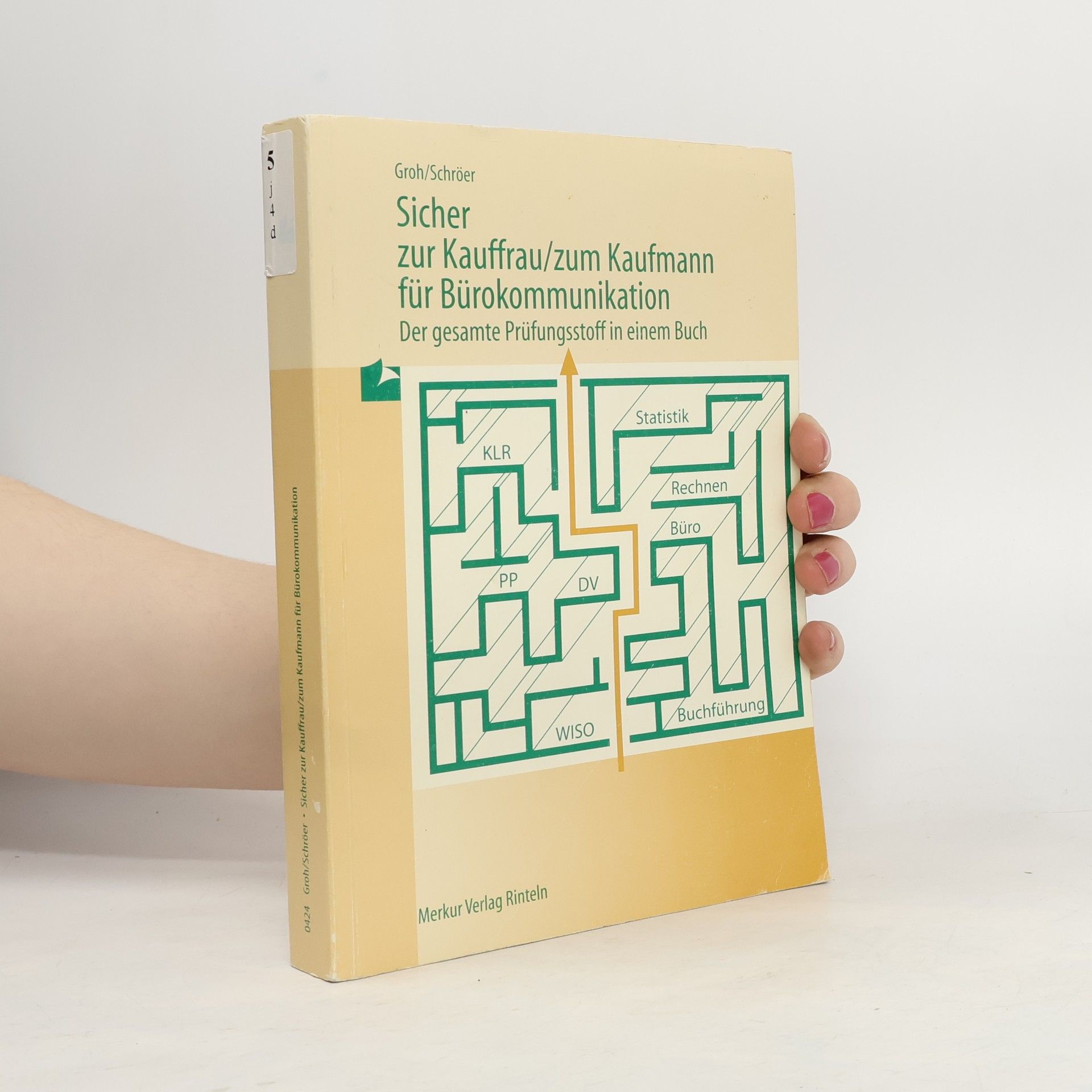 Gisbert Groh Sicher zur Kauffrau, zum Kaufmann für Bürokommunikation
