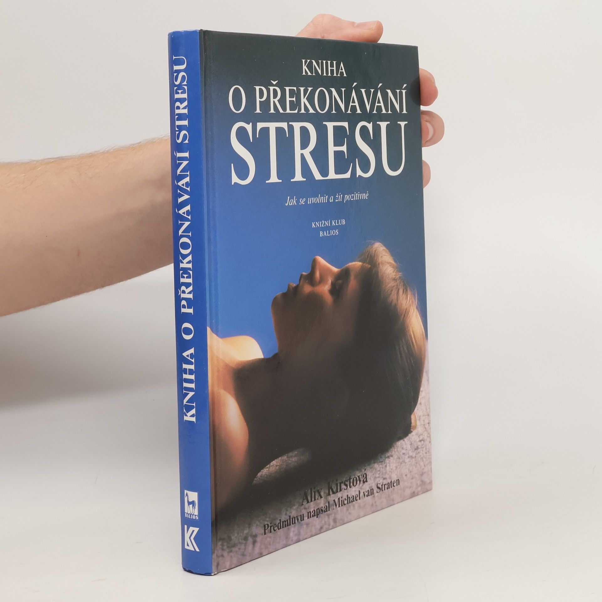 Alix Kirsta Kniha o překonávání stresu