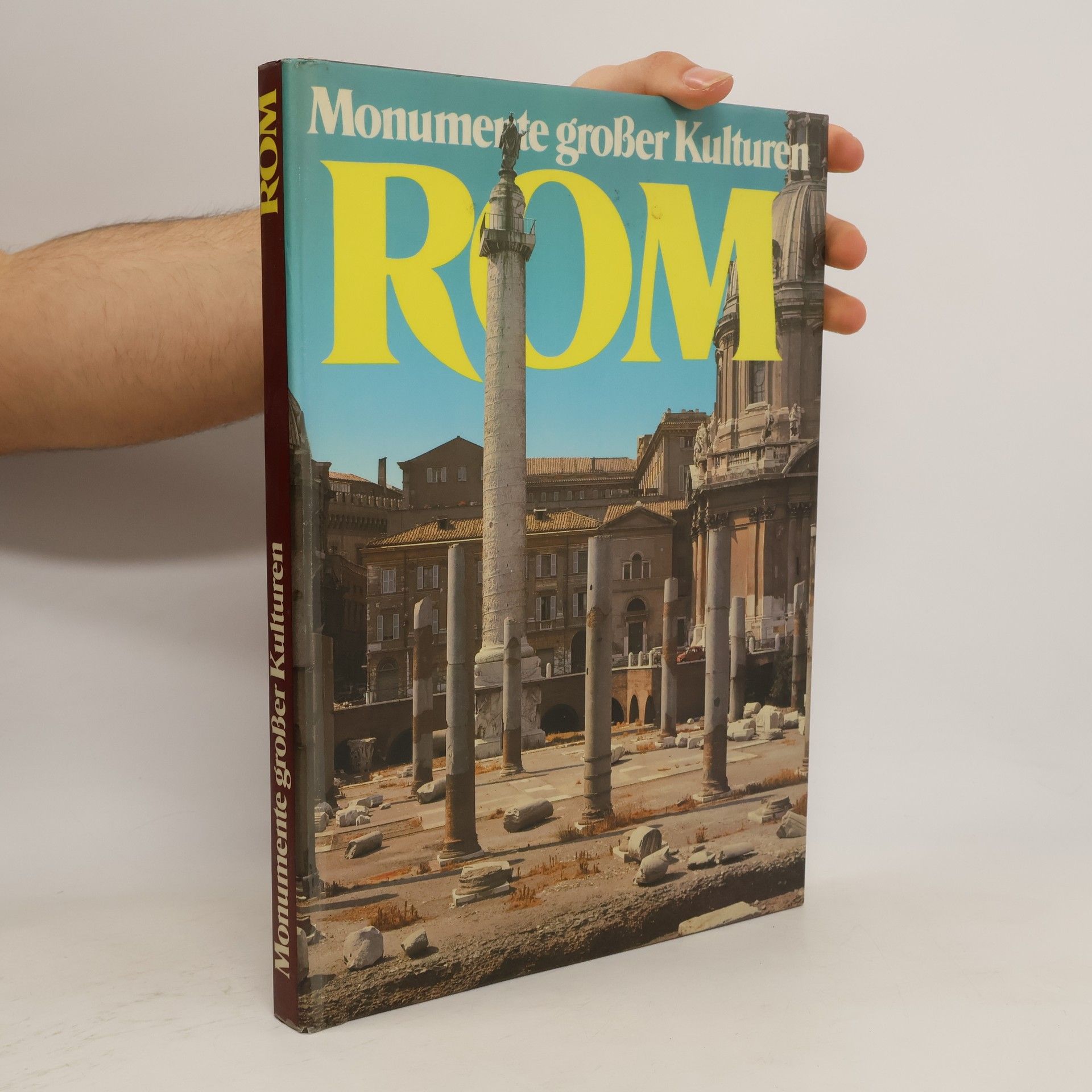 Kolektív autorov Monumente großer Kulturen. Rom