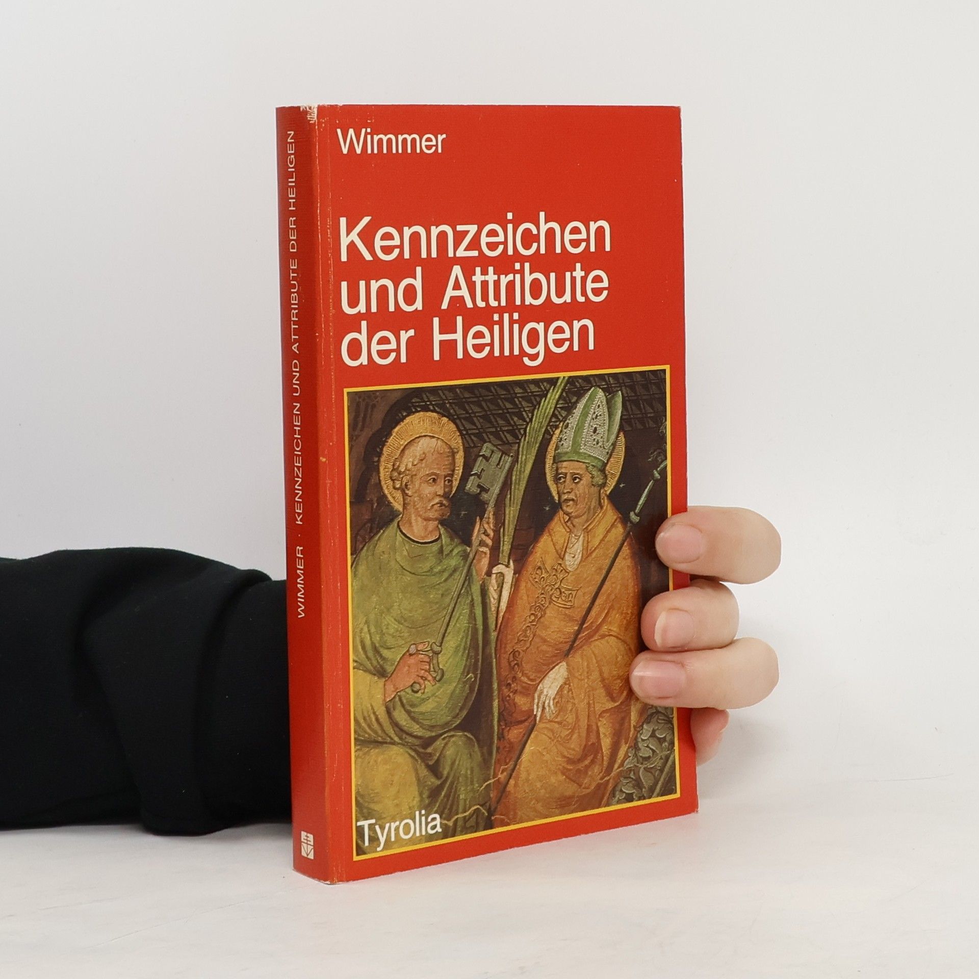 Otto Wimmer Kennzeichen und Attribute der Heiligen