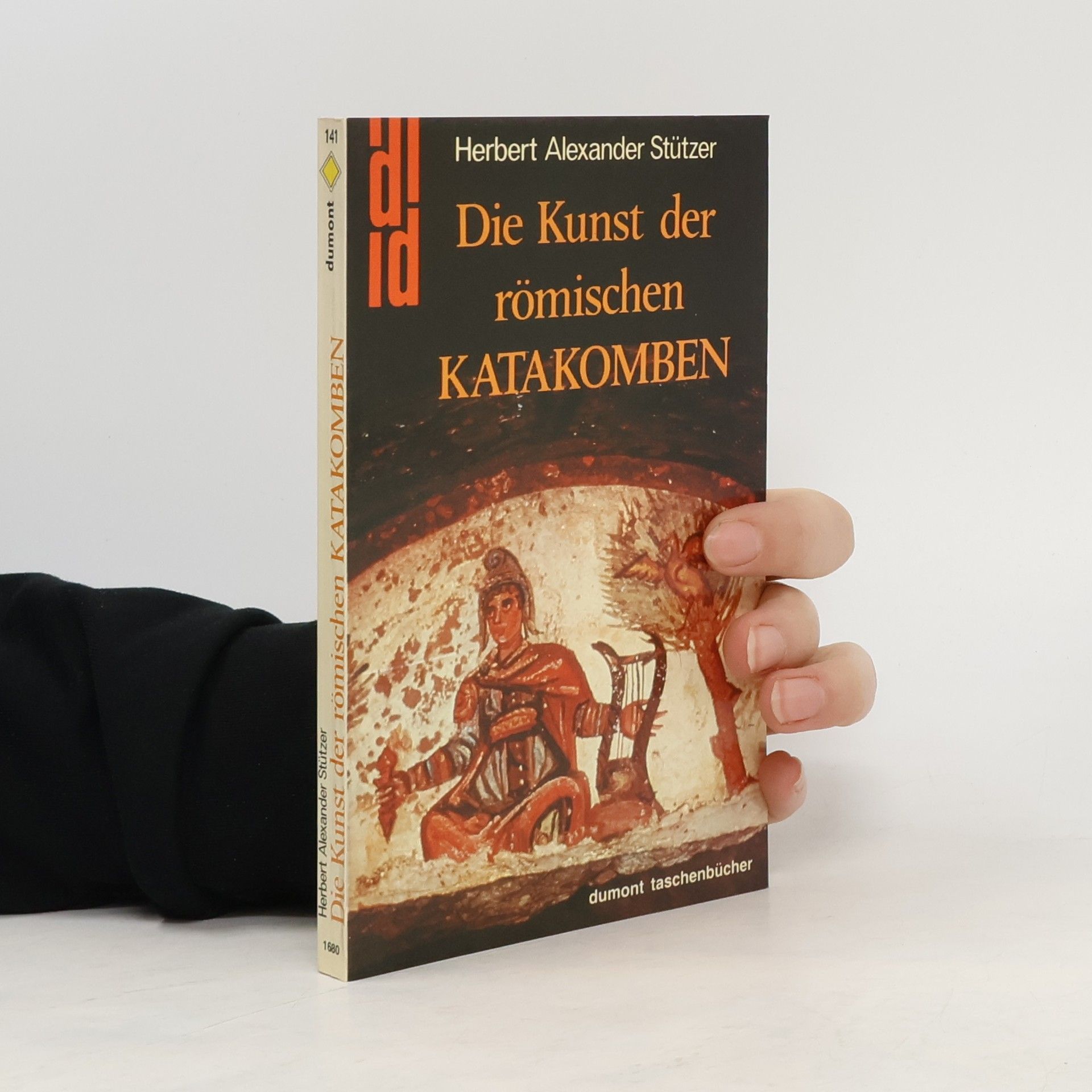 Herbert Alexander Stützer Die Kunst der römischen Katakomben