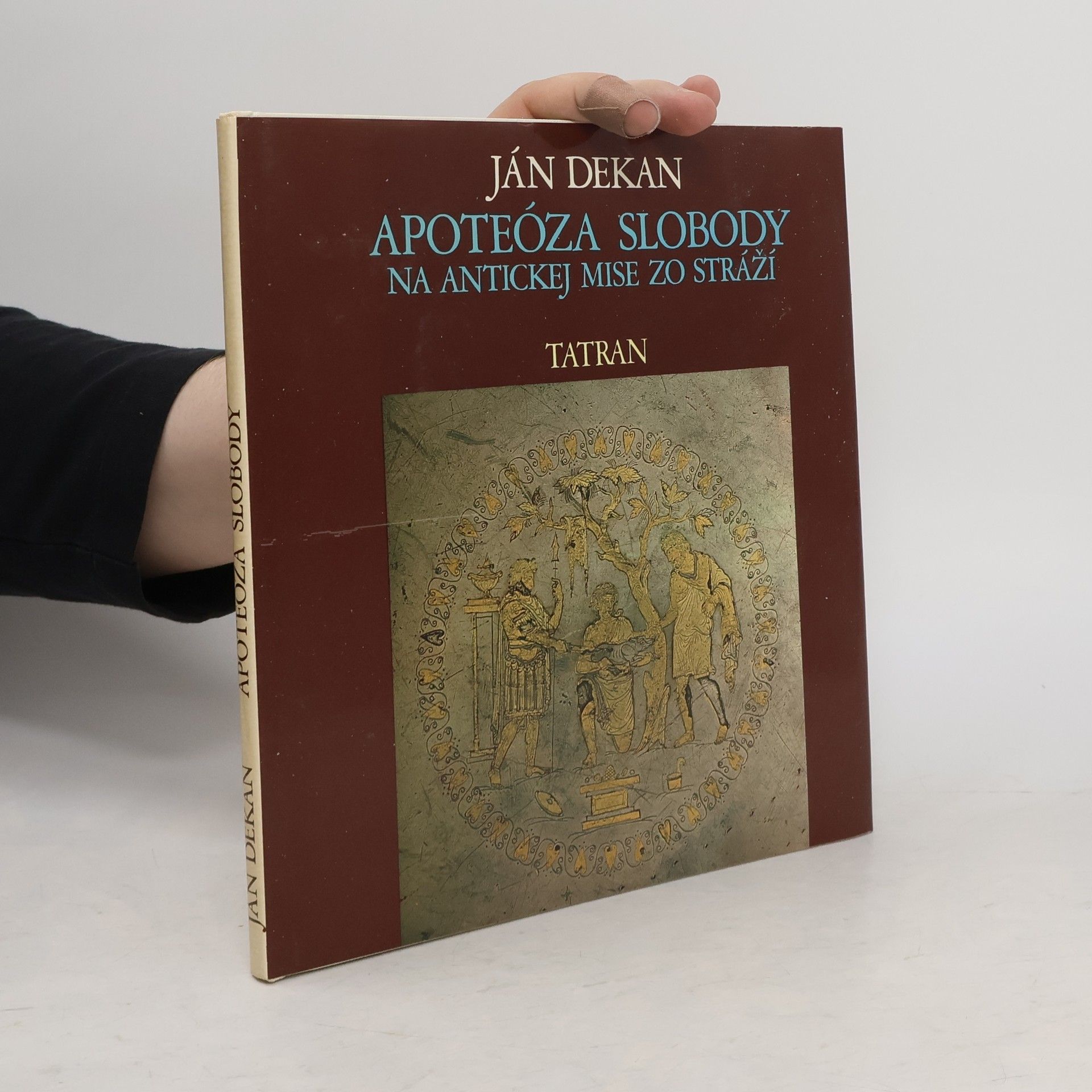Ján Dekan Apoteóza slobody na antickej mise zo stráží