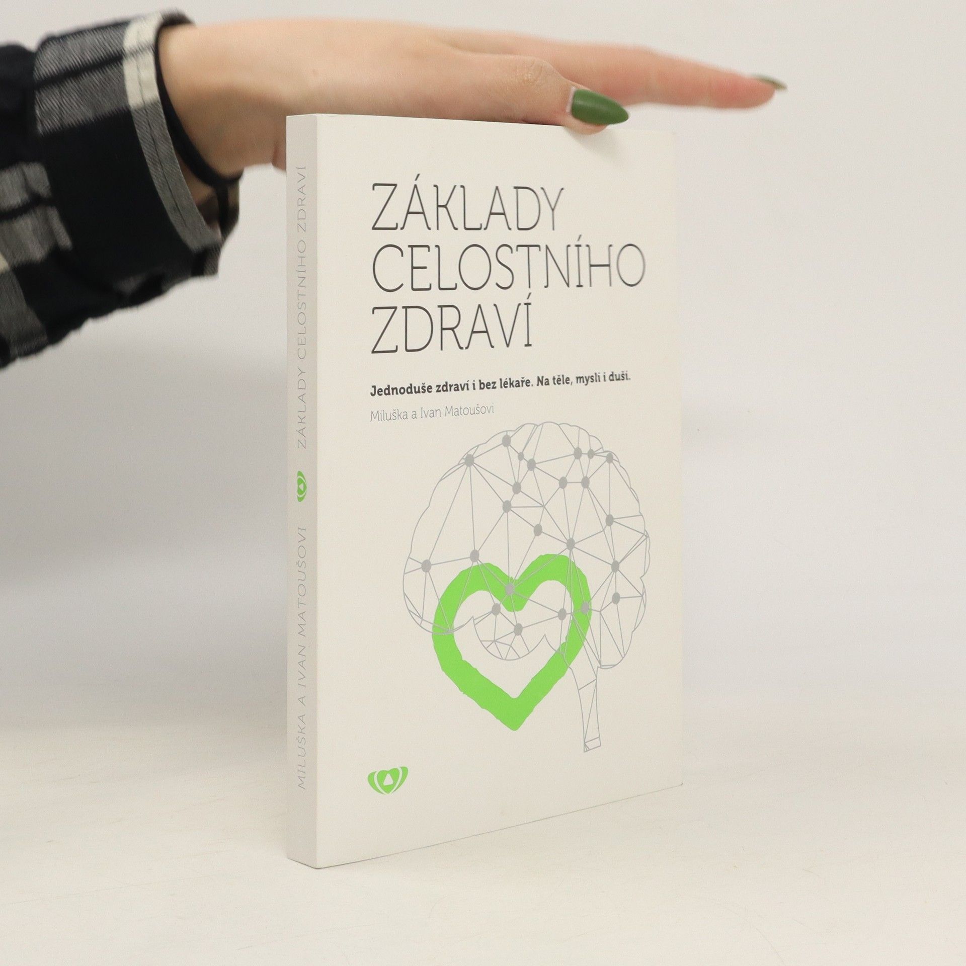 Miluška Matoušová Základy celostního zdraví