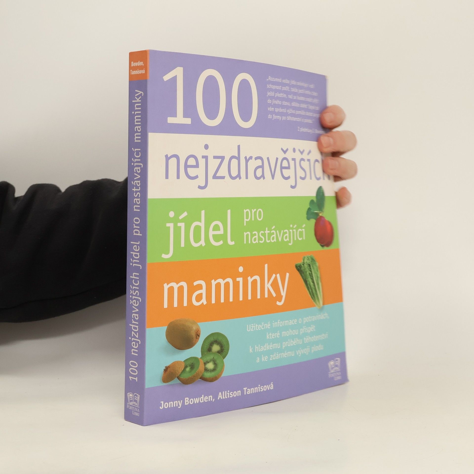 Jonny Bowden 100 nejzdravějších jídel pro nastávající maminky