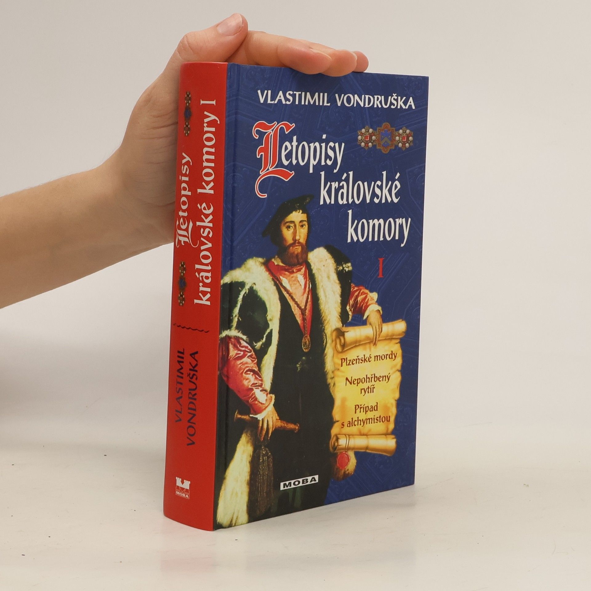 Vlastimil Vondruška Letopisy královské komory 1 (Plzeňské mordy, Nepohřbený rytíř, Případ s alchymistou)
