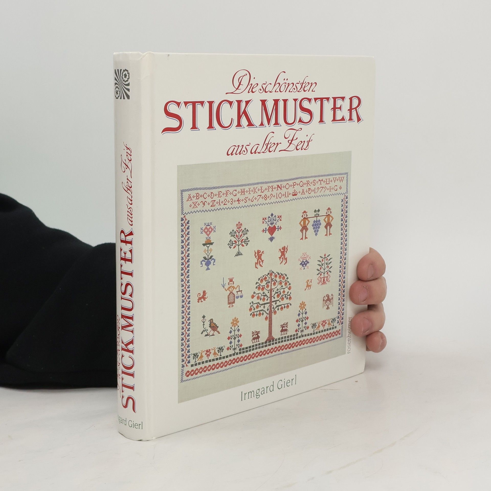 Irmgard Gierl Die schönsten Stickmuster aus alter Zeit