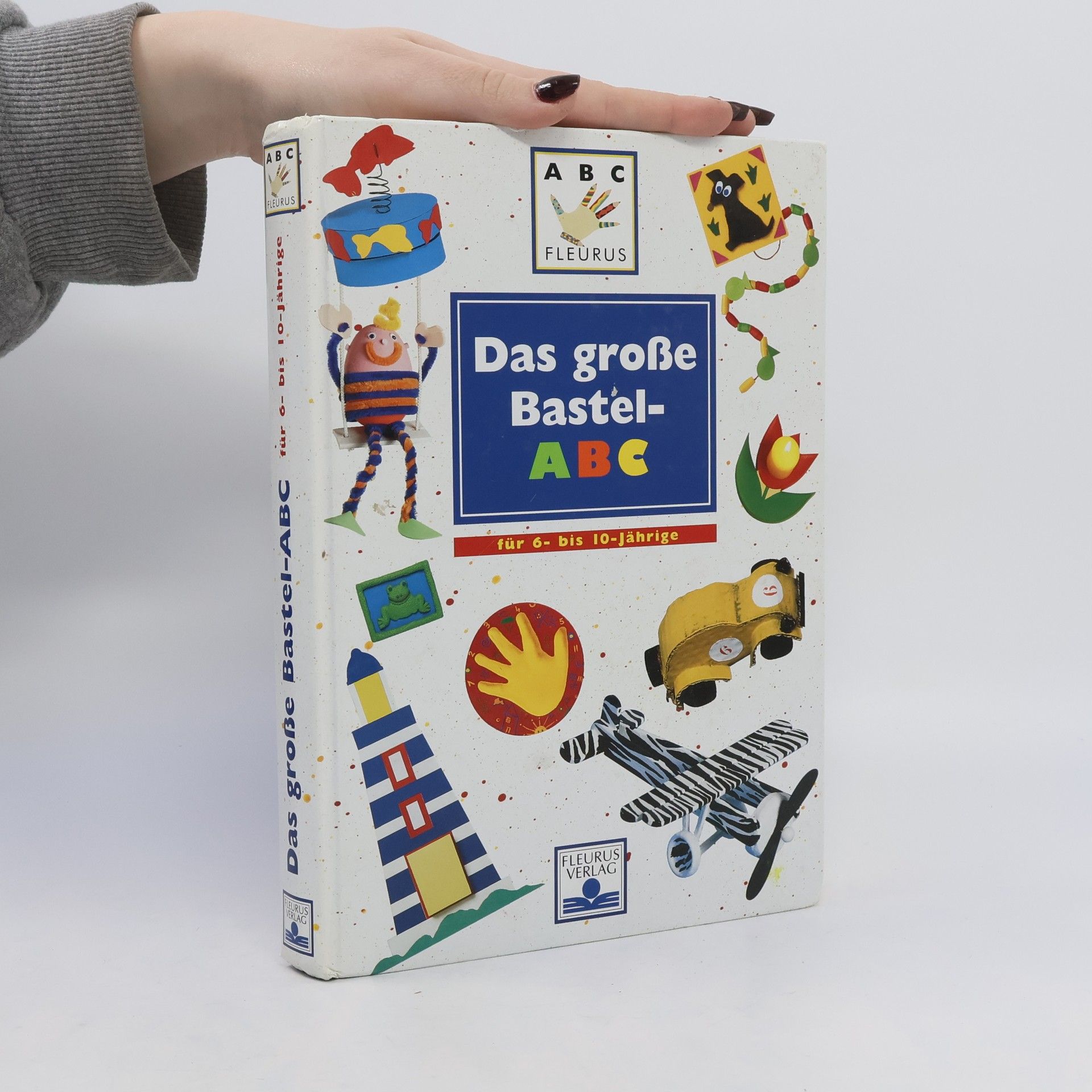 Dominique Santrot Das große Bastel-ABC für 6- bis 10-jährige