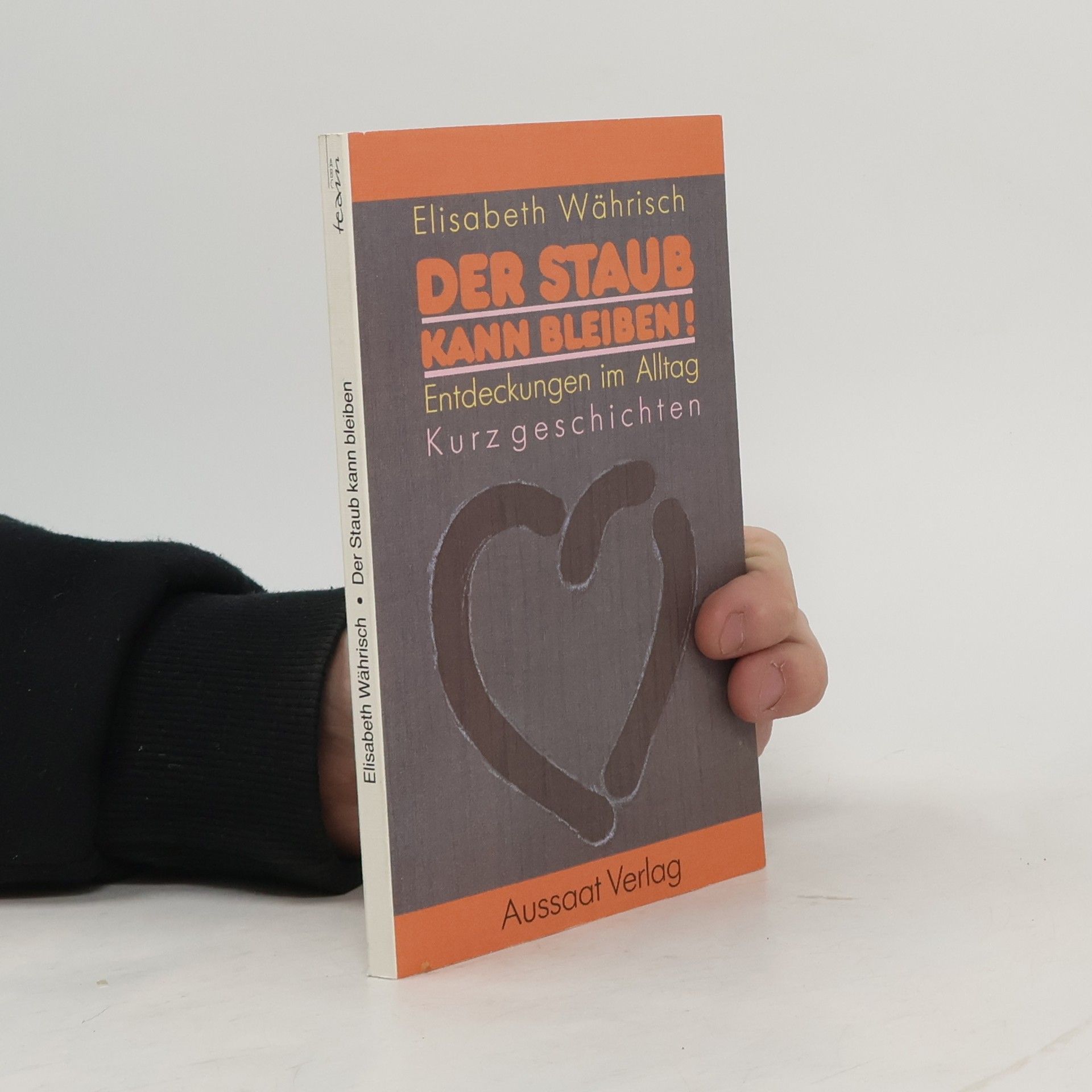 Elisabeth Währisch Der Staub kann bleiben!