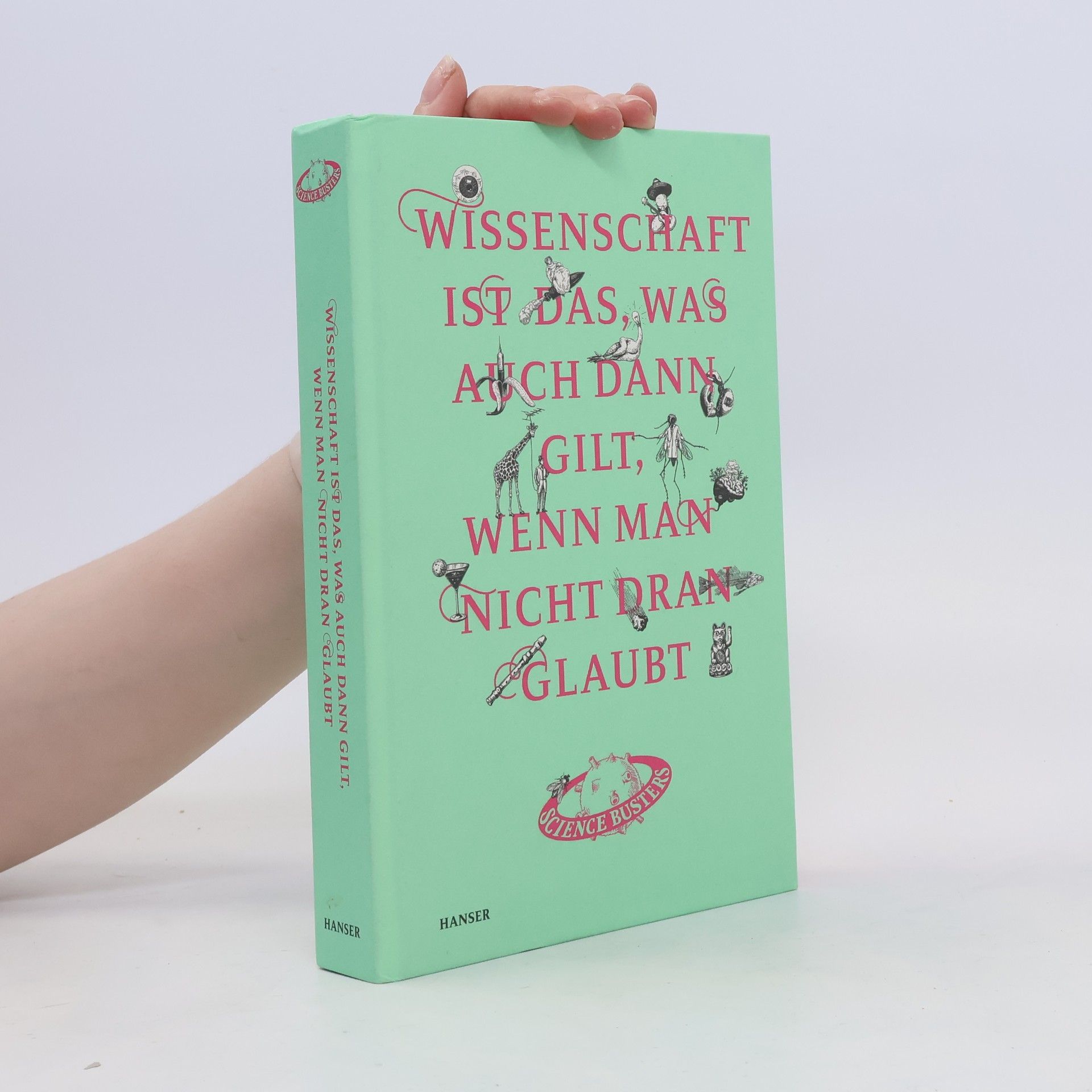 Collectif d'auteurs Wissenschaft ist das, was auch dann gilt, wenn man nicht dran glaubt