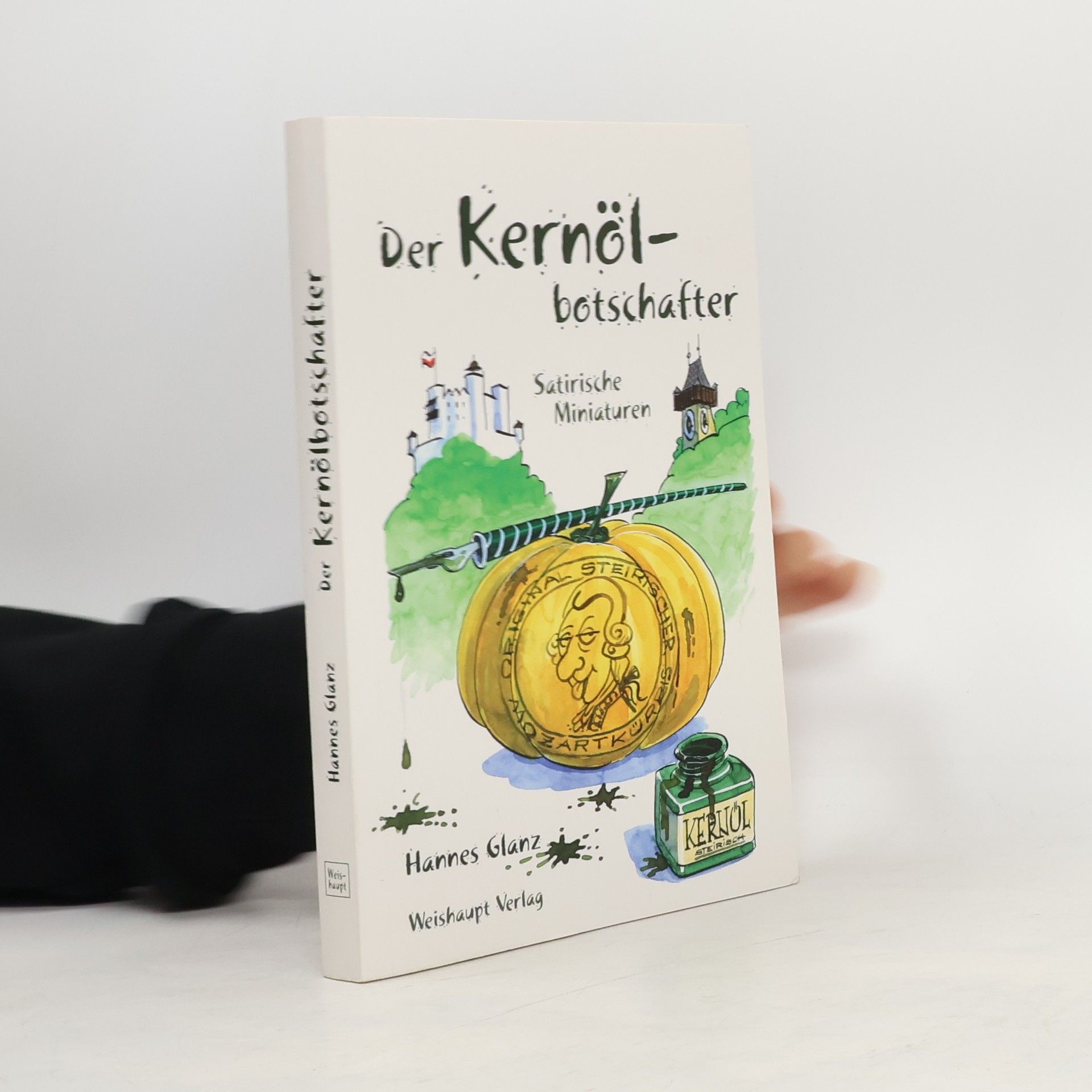Hannes Glanz Der Kernölbotschafter