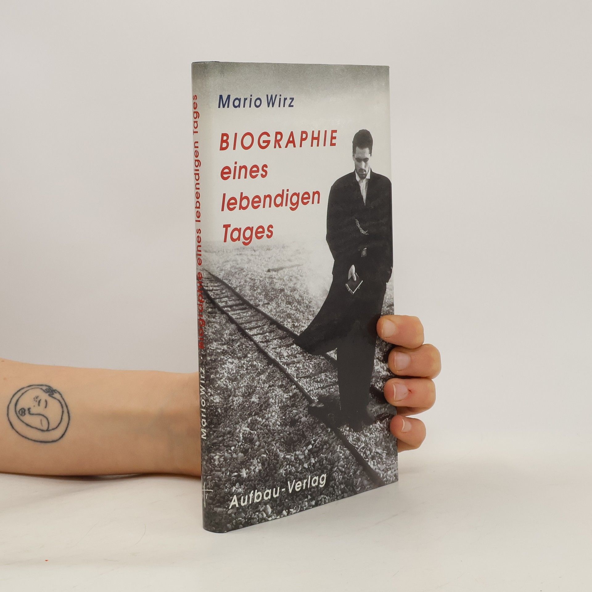 Mario Wirz Biographie eines lebendigen Tages