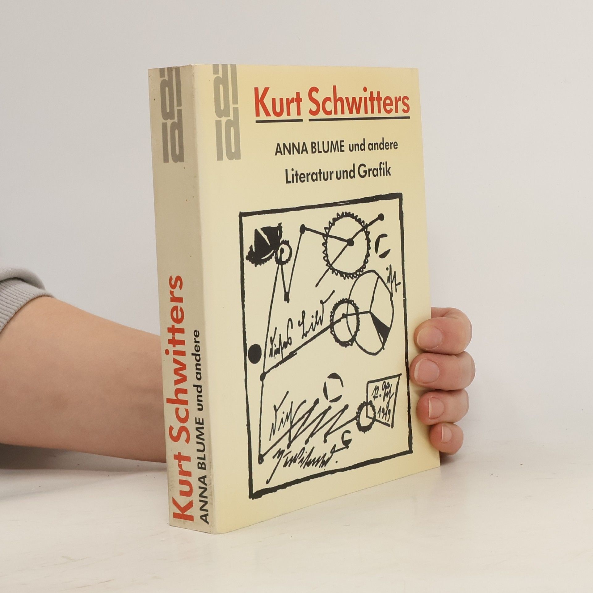 Kurt Schwitters Anna Blume und andere. Literatur und Grafik.
