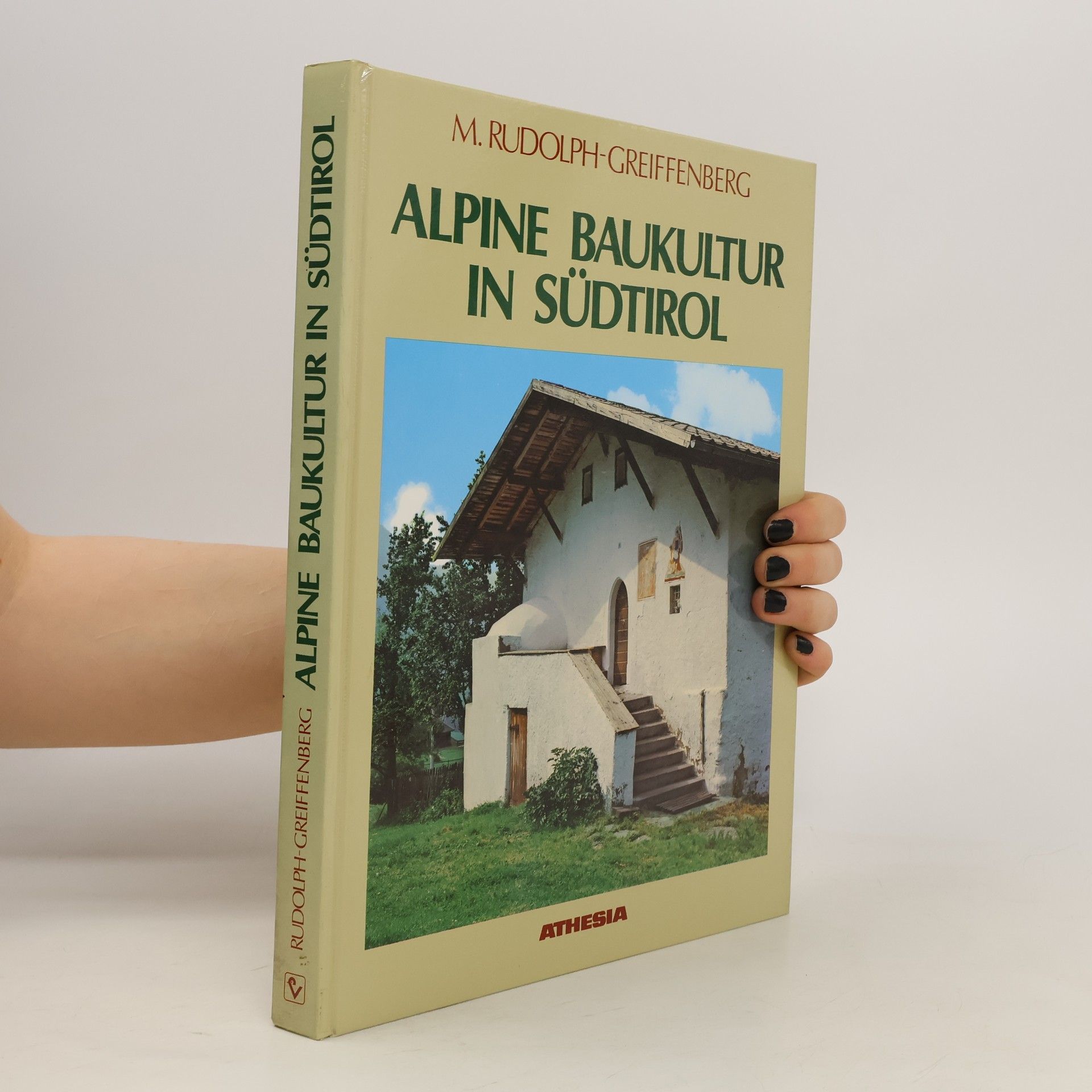 Martin Rudolph Alpine Baukultur in Südtirol