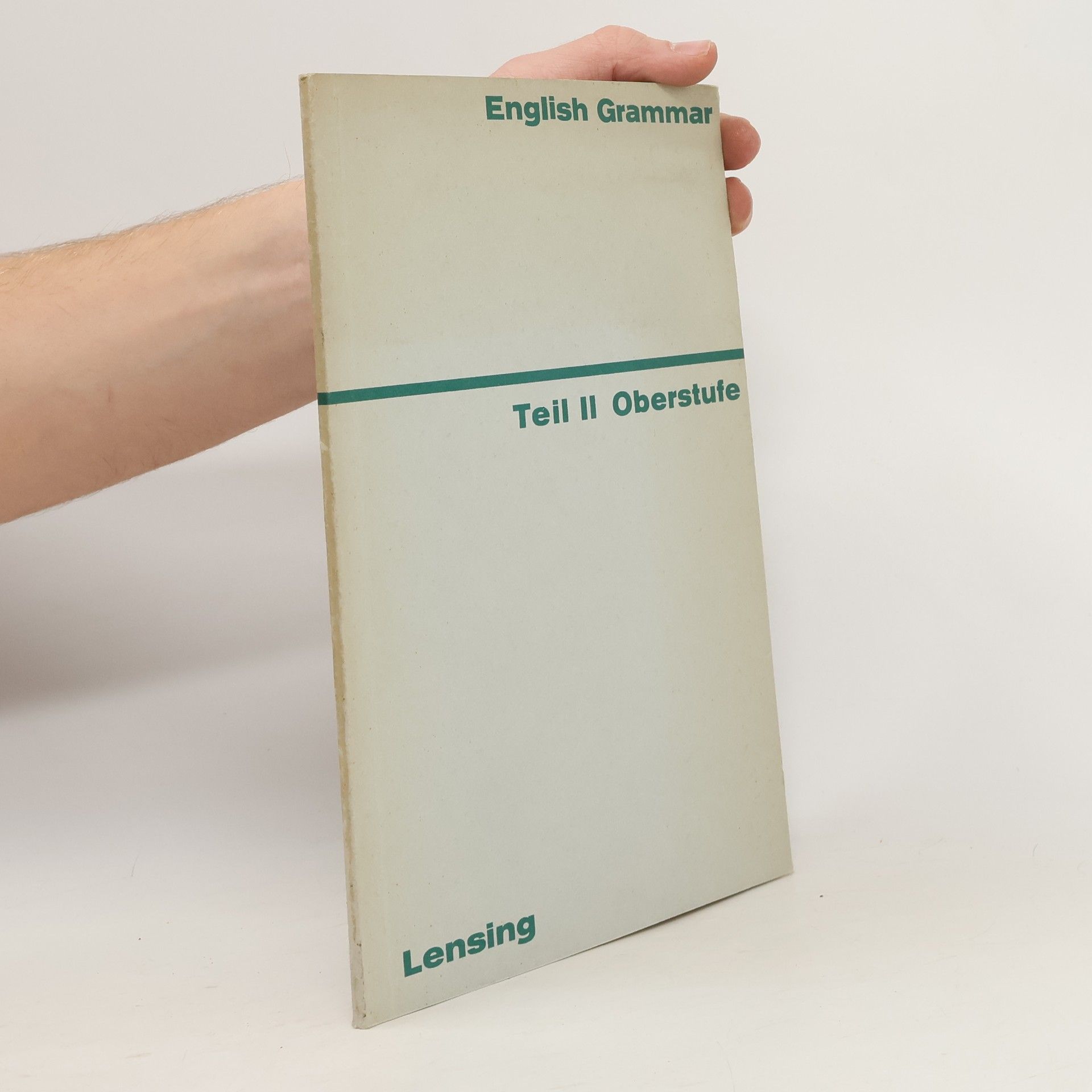 Autorenkollektiv English Grammar. Teil II. Oberstufe