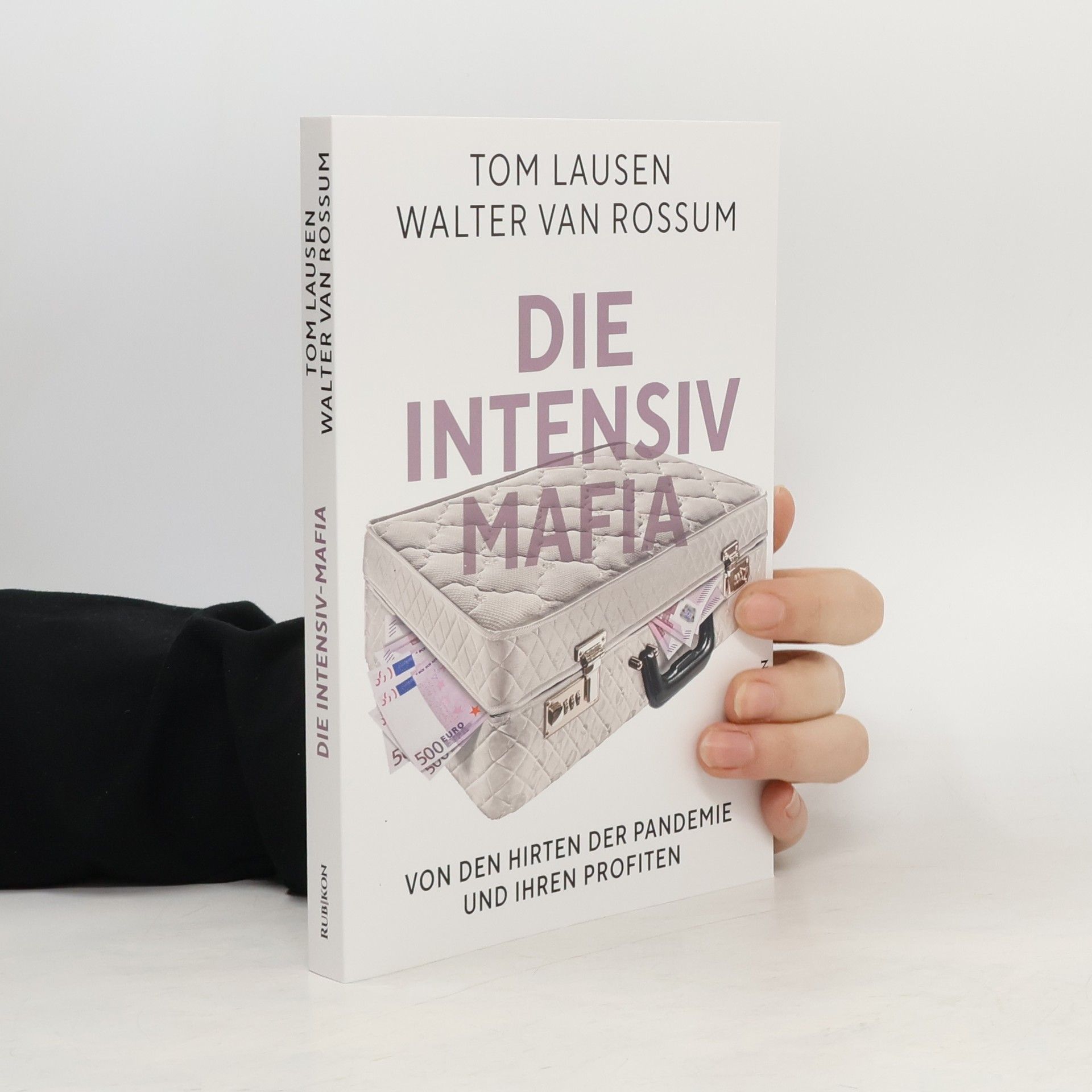 Walter van Rossum Die Intensiv-Mafia