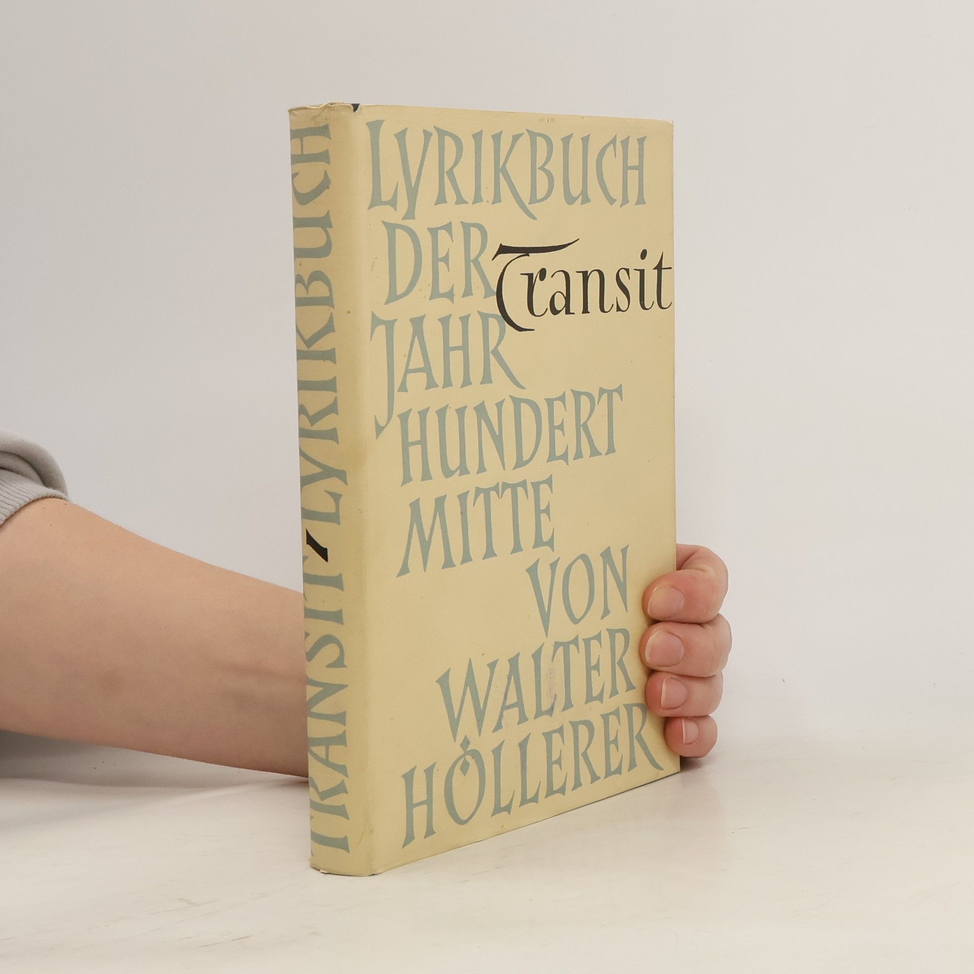 Walter Höllerer Transit. Lyrikbuch der Jahrhundertmitte