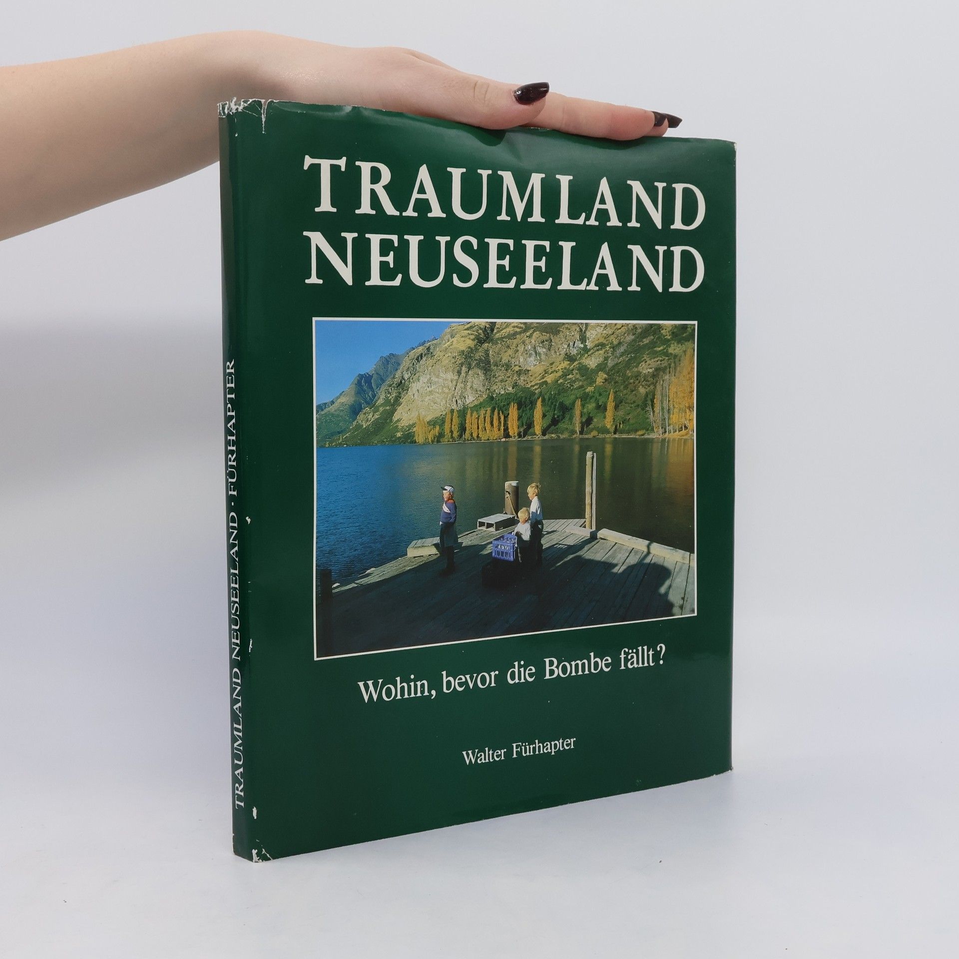Walter Fürhapter Traumland Neuseeland