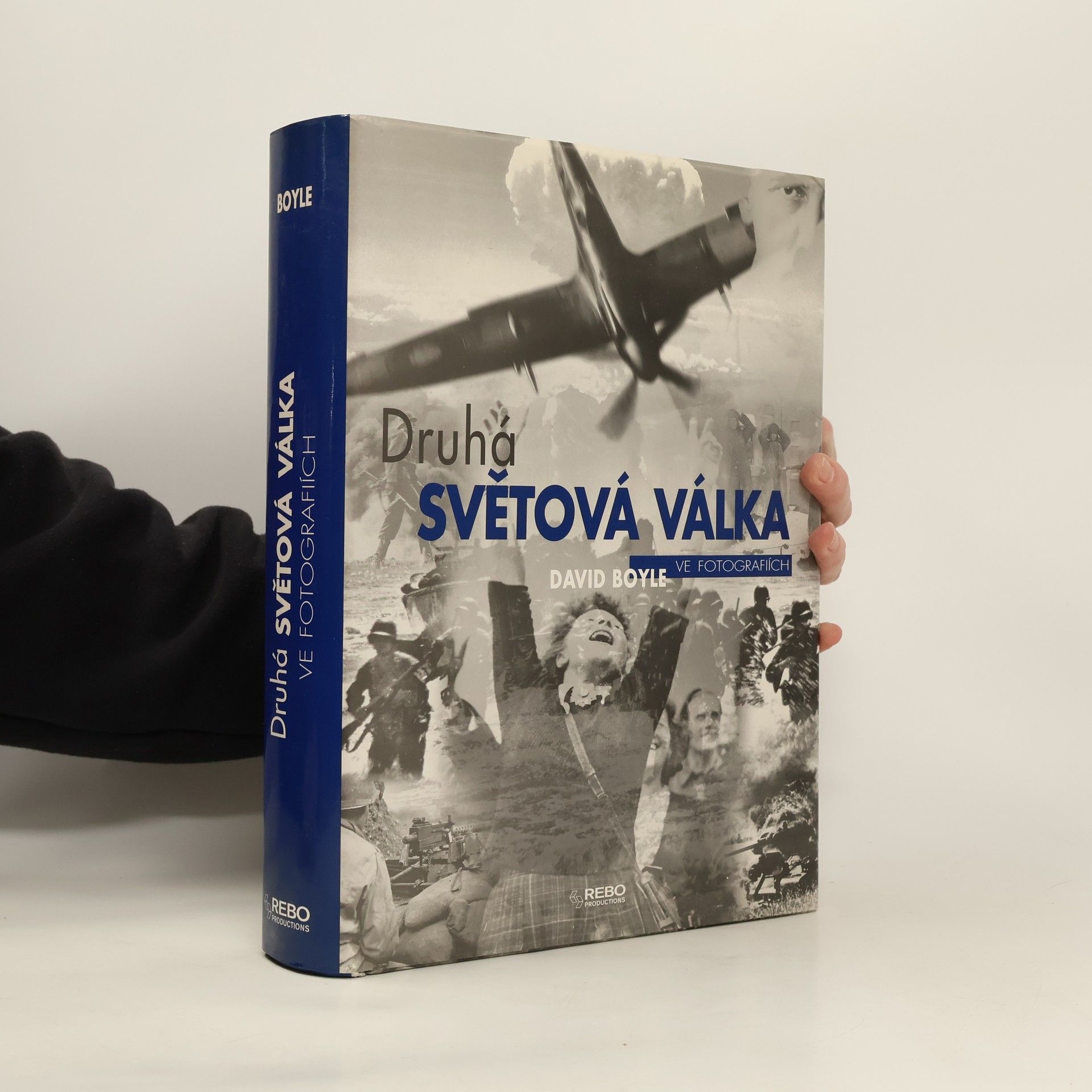 David Boyle Druhá světová válka ve fotografiích