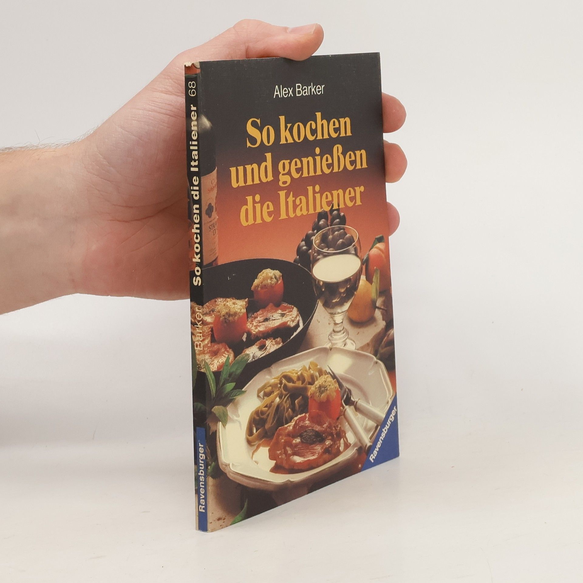 Alex Barker So kochen und geniessen die Italiener