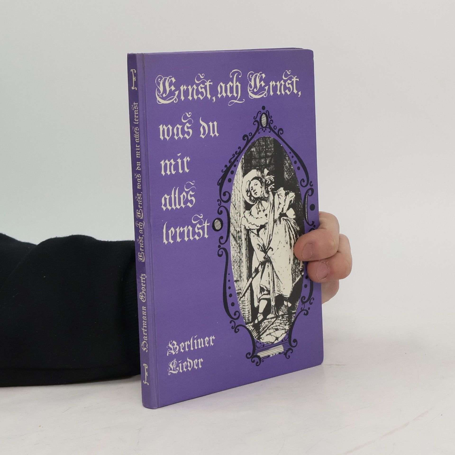 Hartmann Goertz Ernst, ach Ernst, was du mir alles lernst