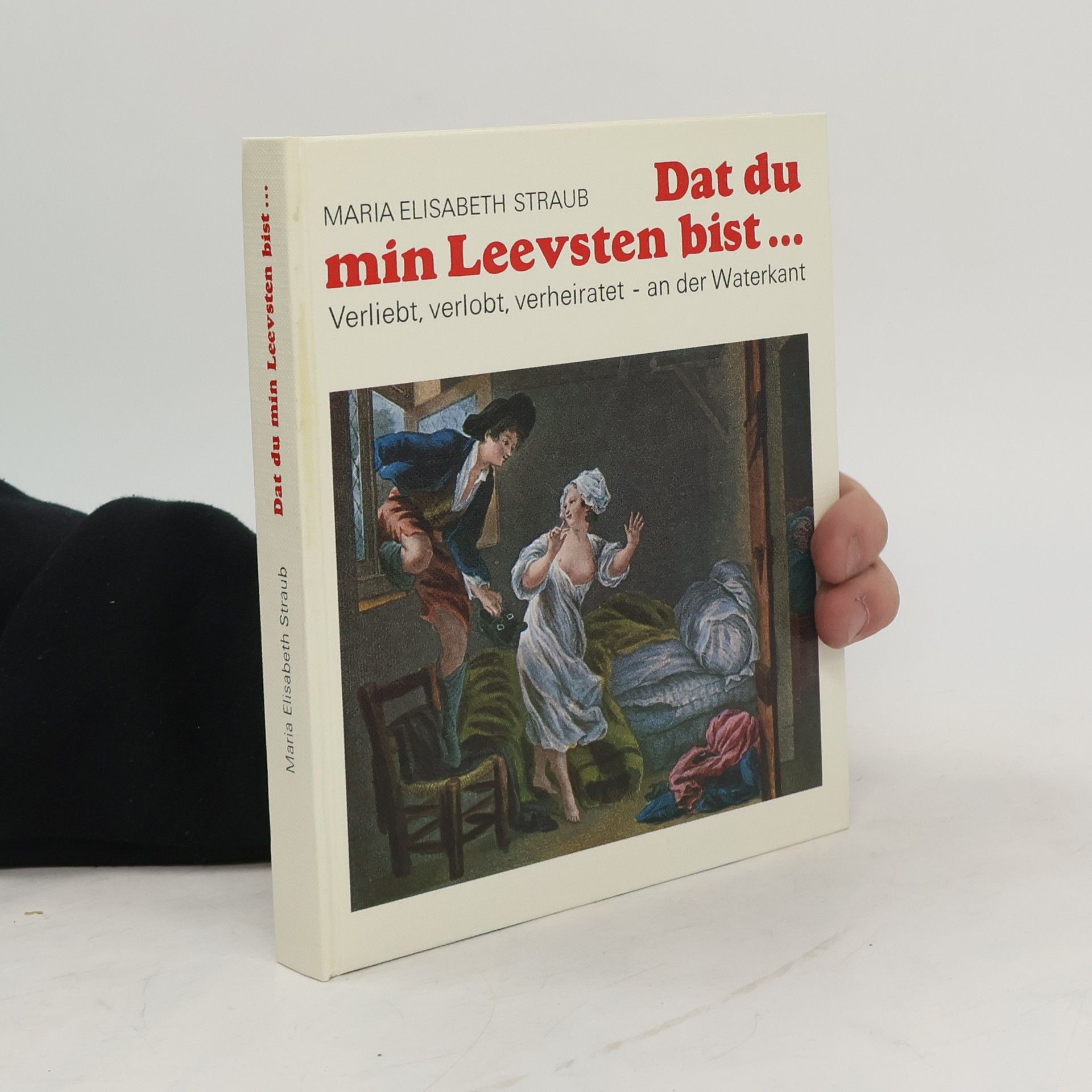 Maria Elisabeth Straub Dat du min Leevsten bist.