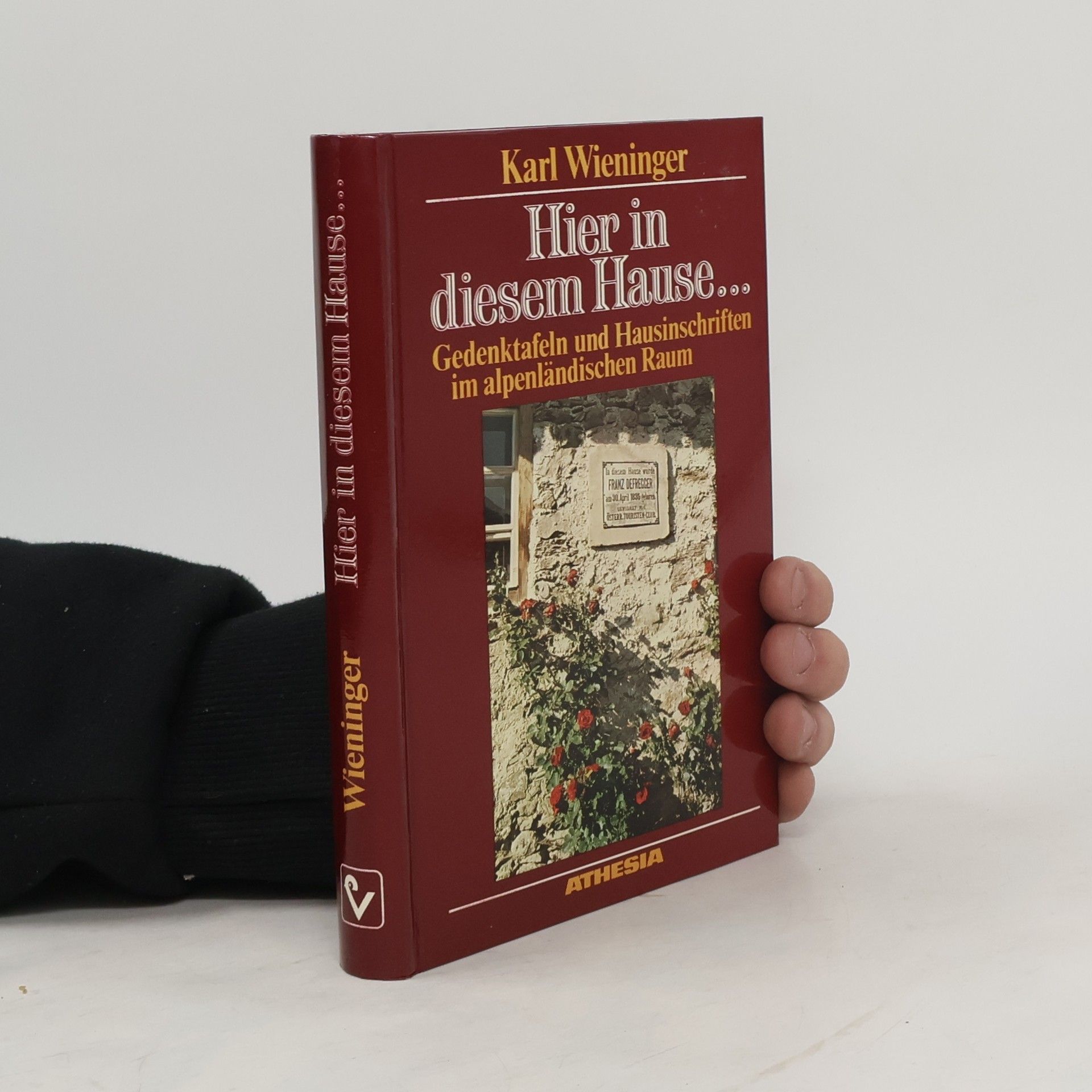 Karl Wieninger Hier in diesem Hause ...