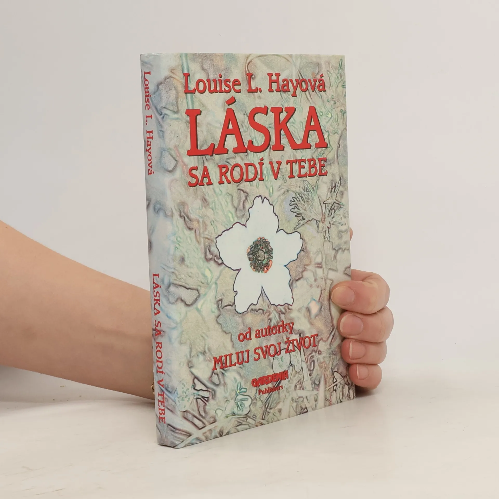 Láska sa rodí v tebe | Kniha | Lousie L. Hay