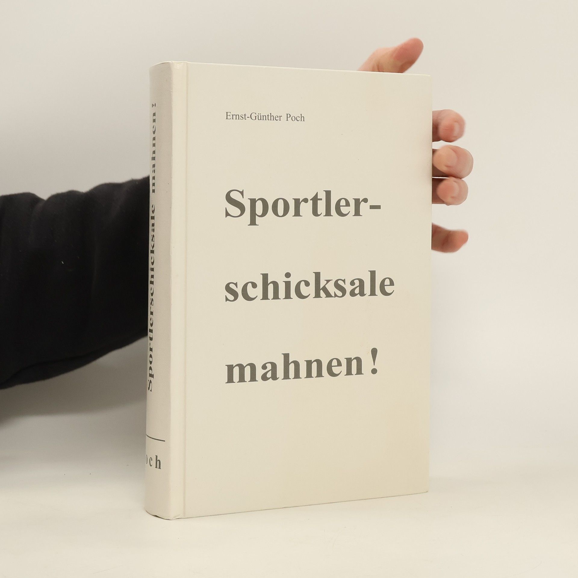 Ernst- Günther Poch Sportlerschicksale Mahnen!