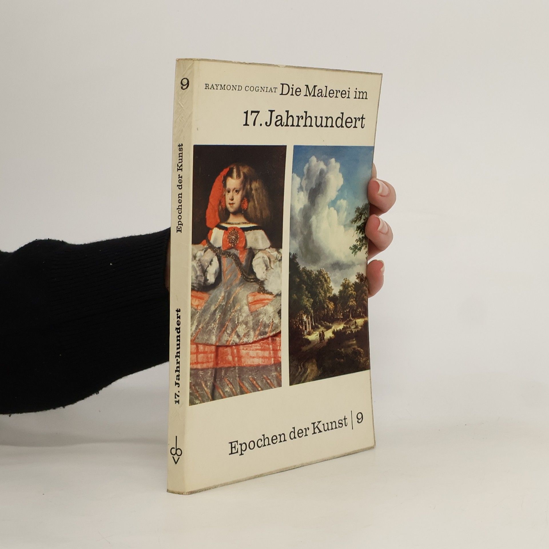 Raymond Cogniat Epochen der Kunst 9. Die Malerei 17. Jahrhundert