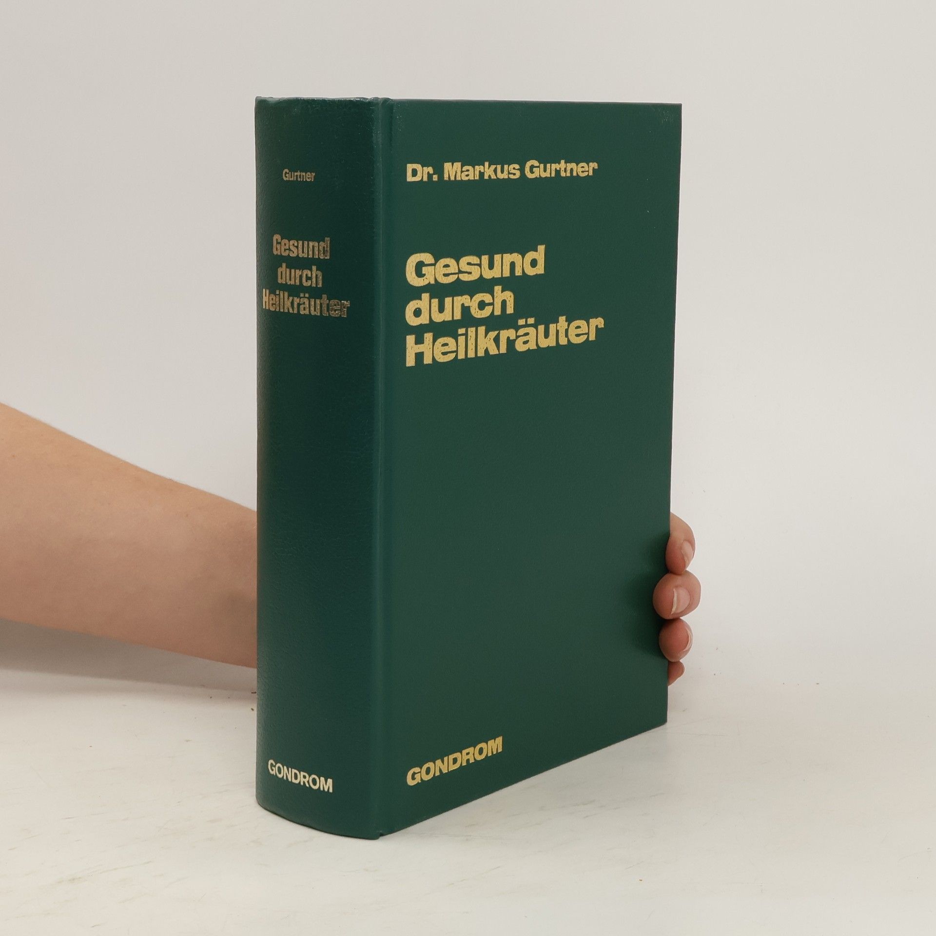 Markus Gurtner Gesund durch Heilkräuter