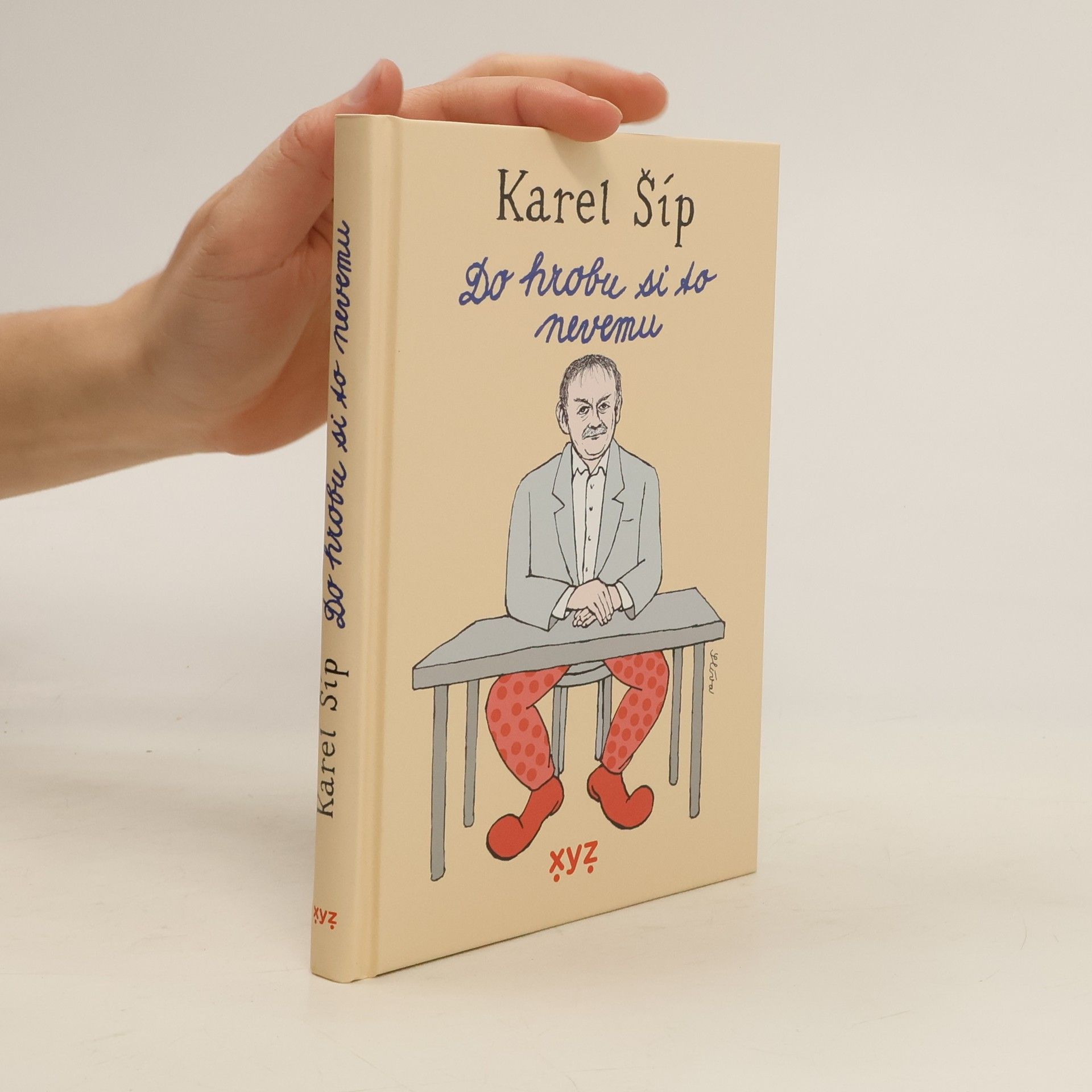 Karel Šíp Do hrobu si to nevemu