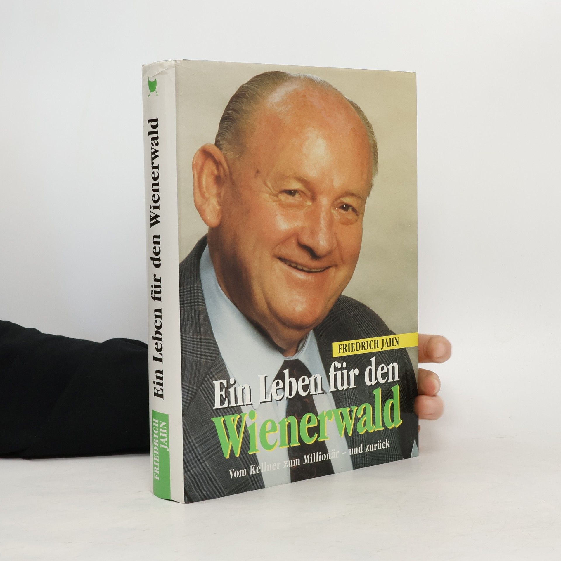 Friedrich Jahn Ein Leben für den Winerwald