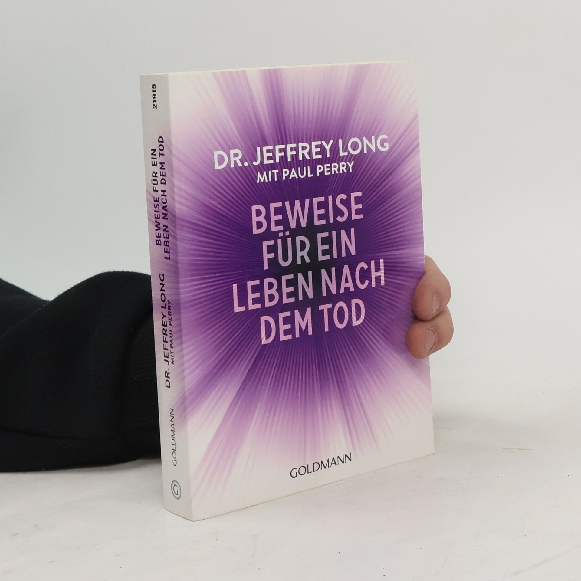 Jeffrey P. Long Beweise für ein Leben nach dem Tod