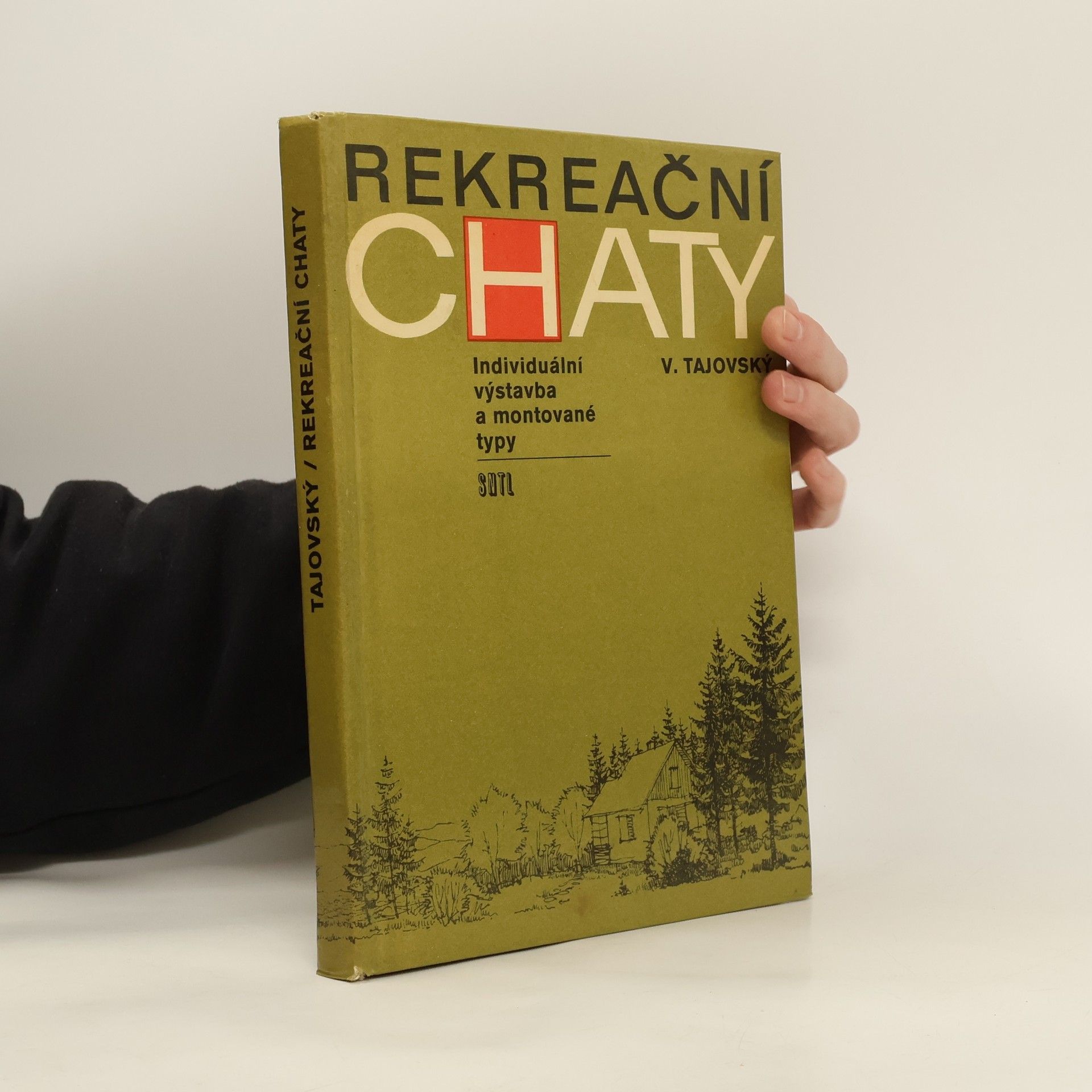 Václav Tajovský Rekreační chaty. Individuální výstavba a montované typy