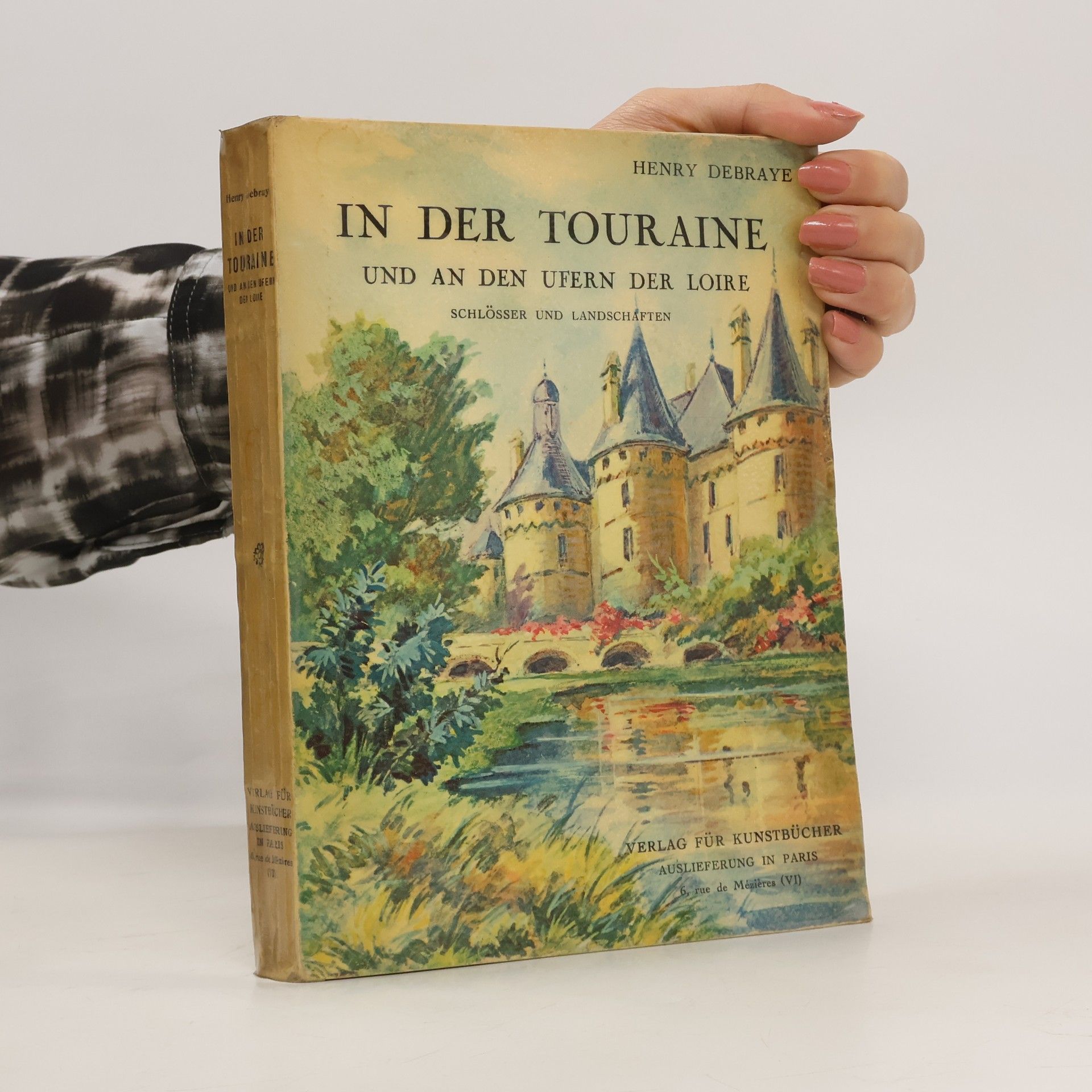 Henry Debraye In der Touraine und an den Ufern der Loire