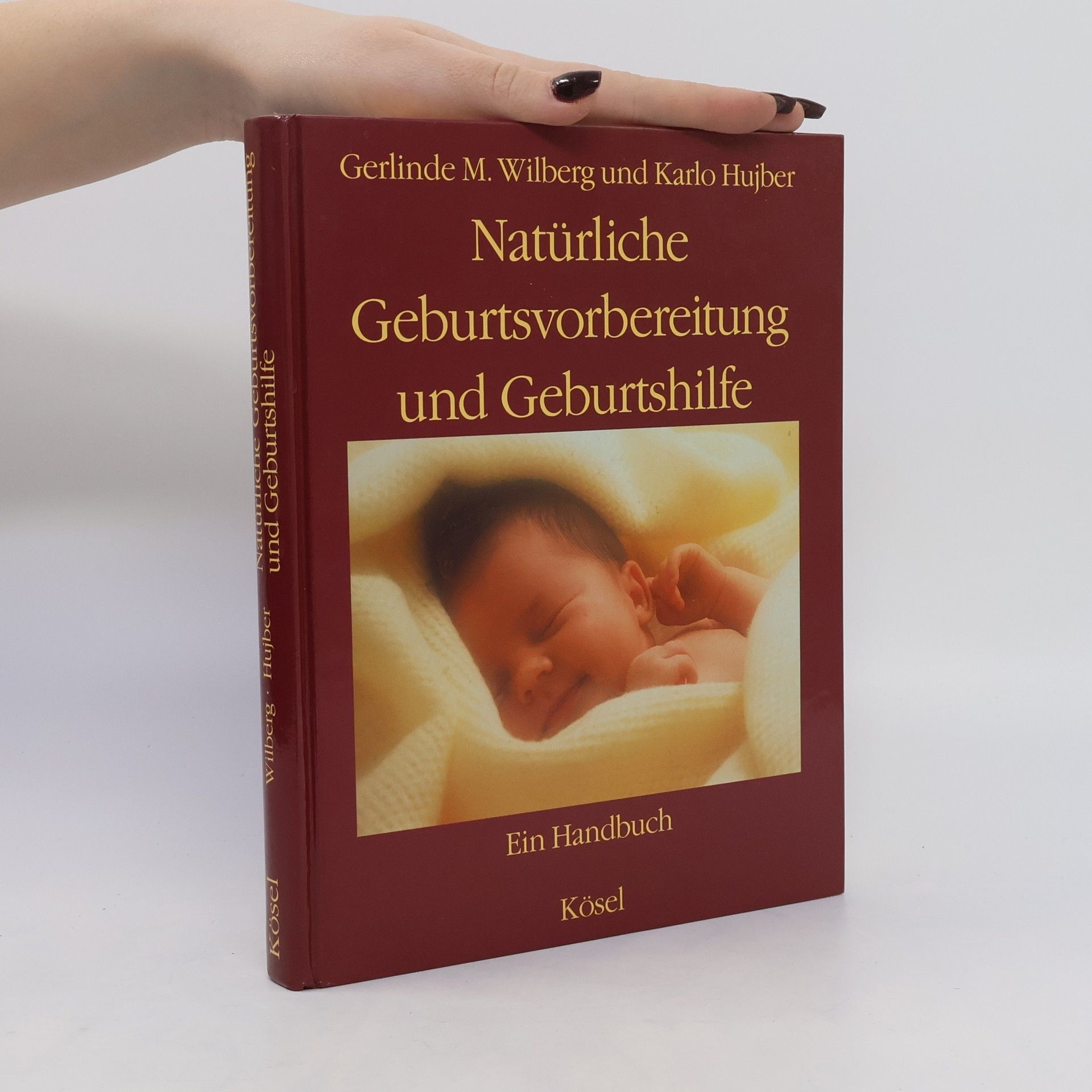 Gerlinde M. Wilberg Natürliche Geburtsvorbereitung und Geburtshilfe