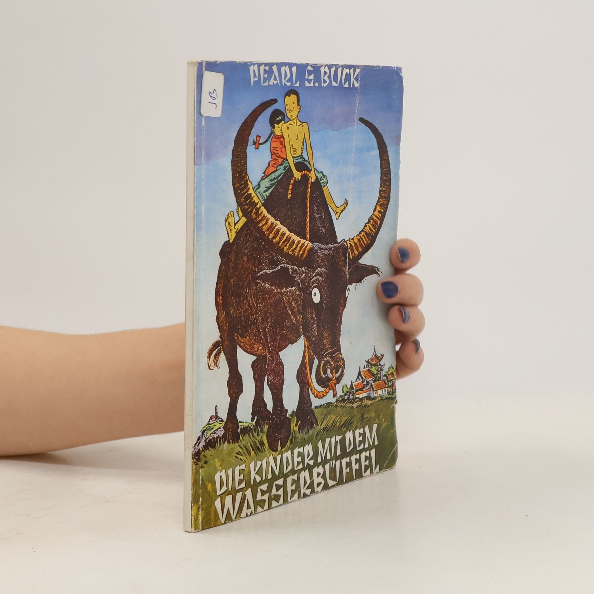 Pearl S. Buck Die Kinder mit dem Wasserbüffel