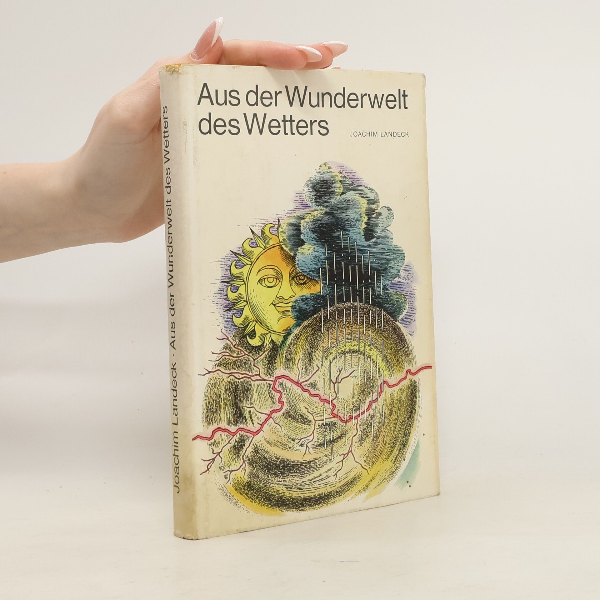 Joachim Landeck Aus der Wunderwelt des Wetters