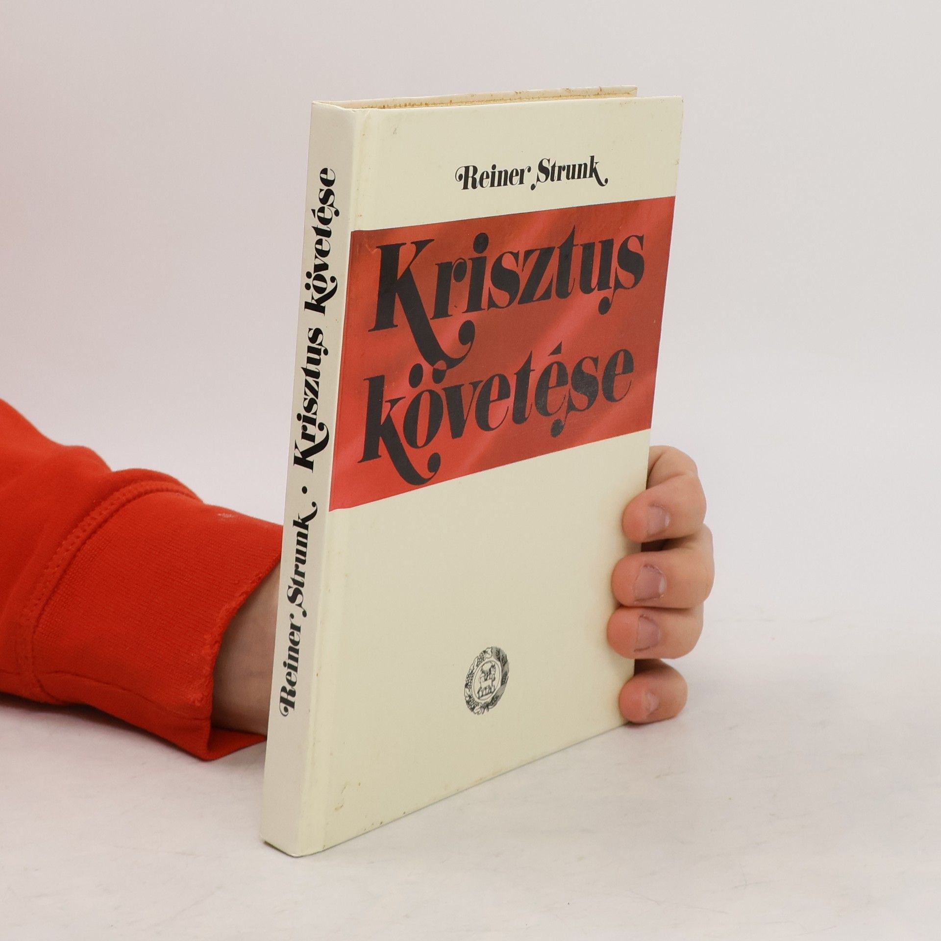 Reiner Strunk Krisztus követése