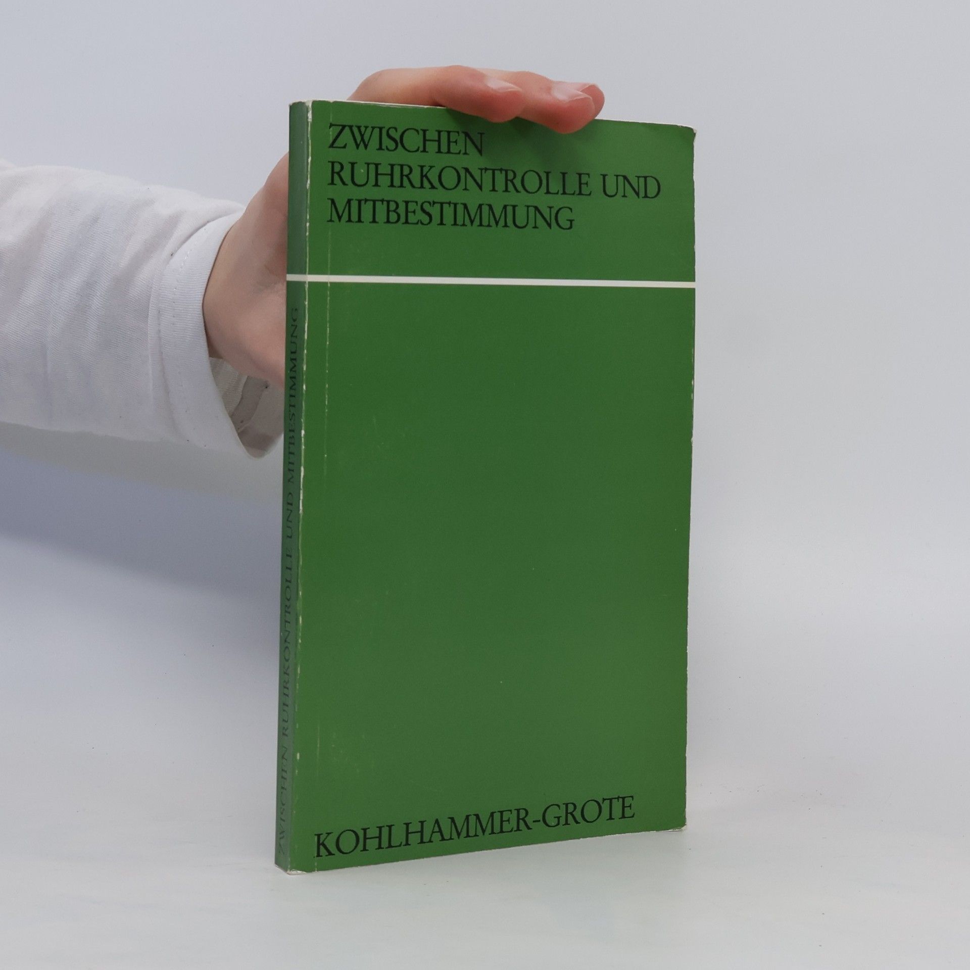 Walter Först Zwischen Ruhrkontrolle und Mitbestimmung