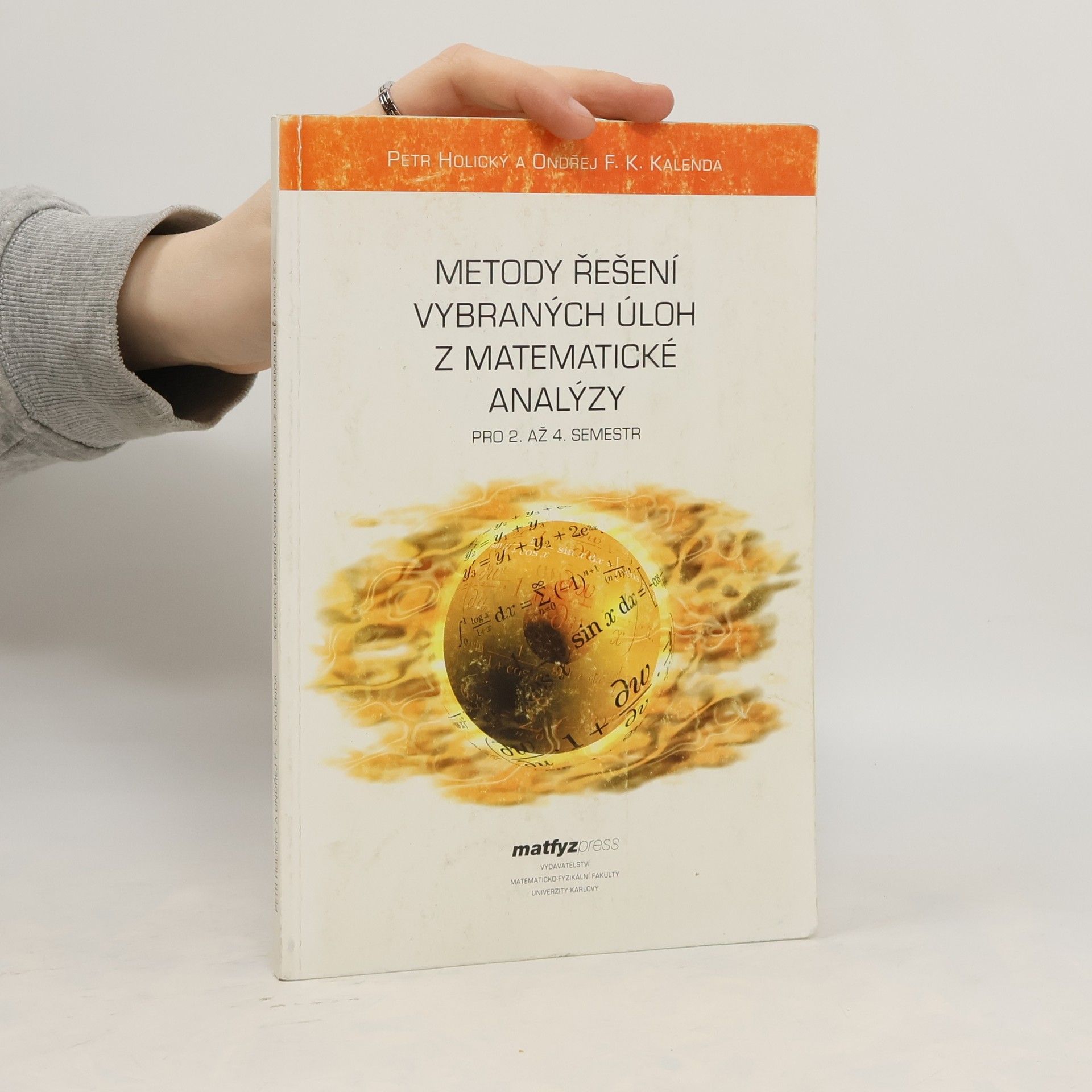 Petr Holický Metody řešení vybraných úloh z matematické analýzy