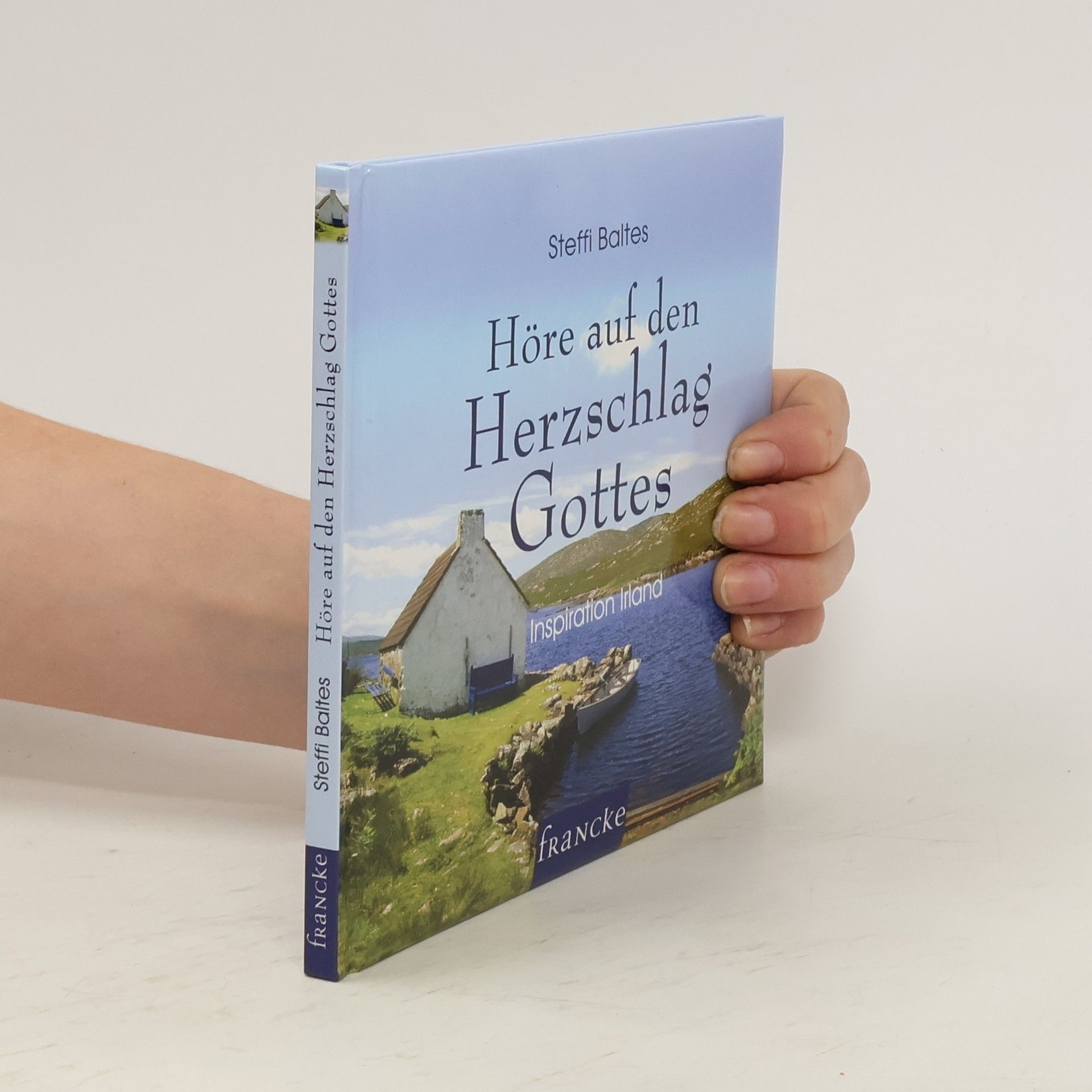 Steffi Baltes Höre auf den Herzschlag Gottes