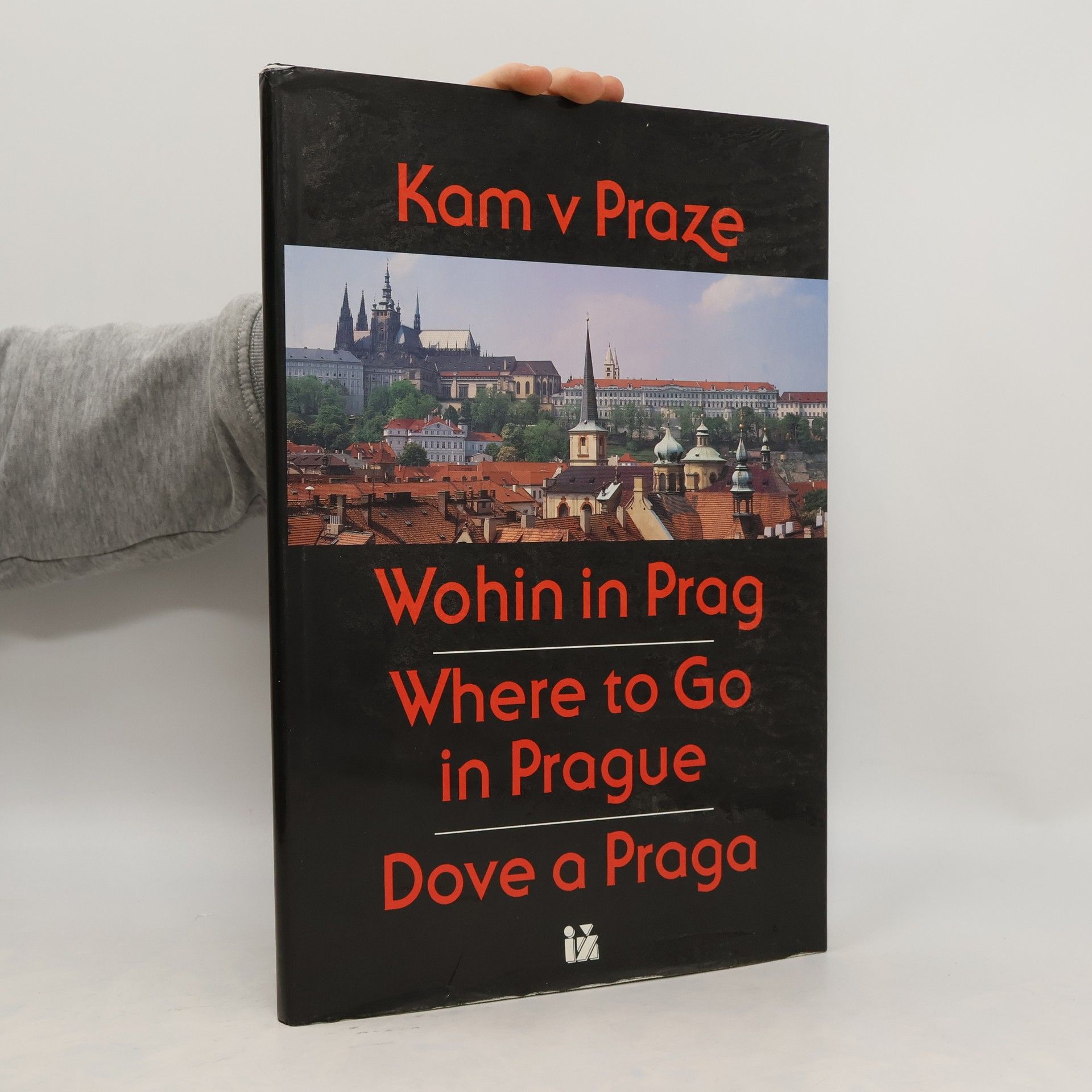Jan Royt Kam v Praze a okolí. Where to Go in Prague. Dove a Praga
