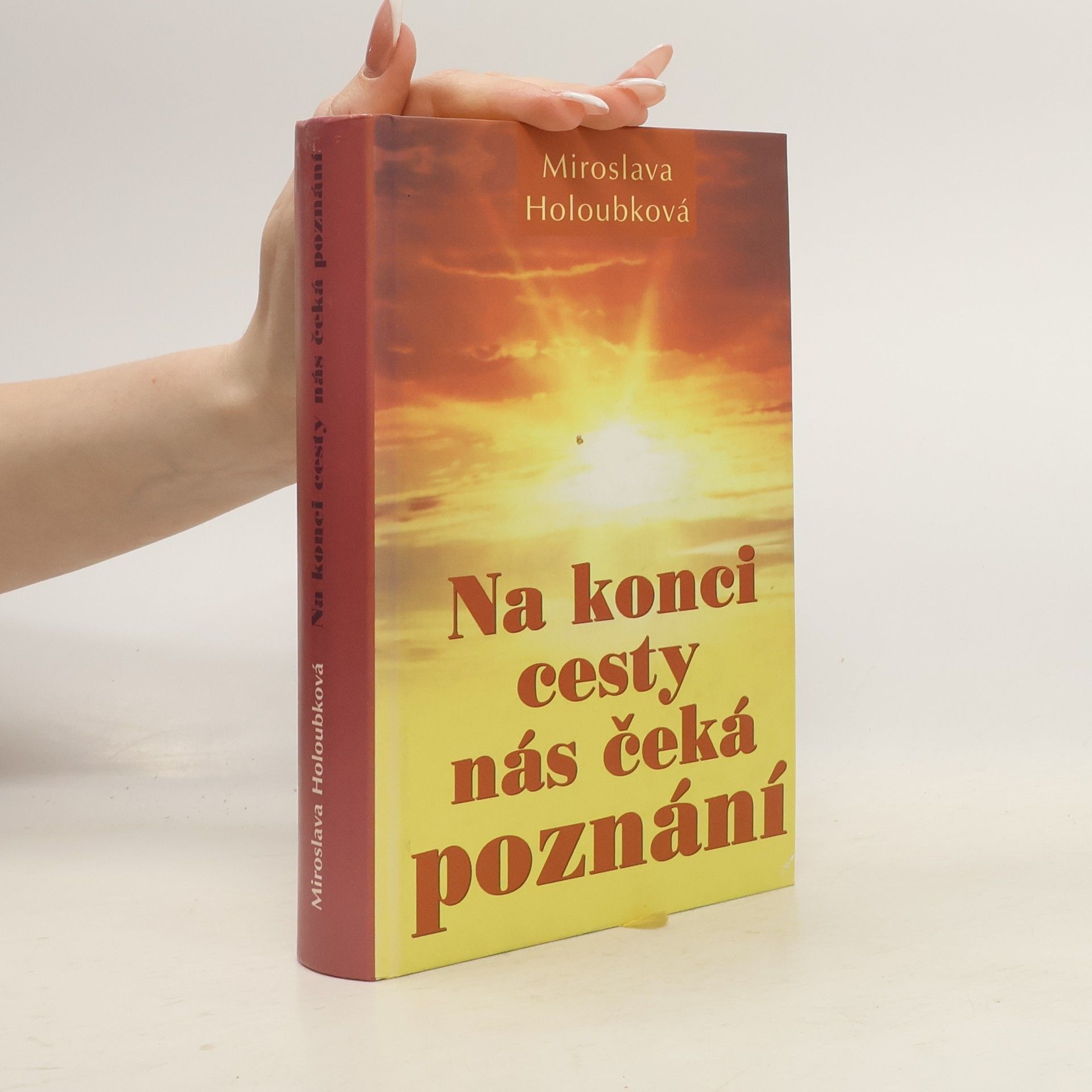Miroslava Holoubková Na konci cesty nás čeká poznání