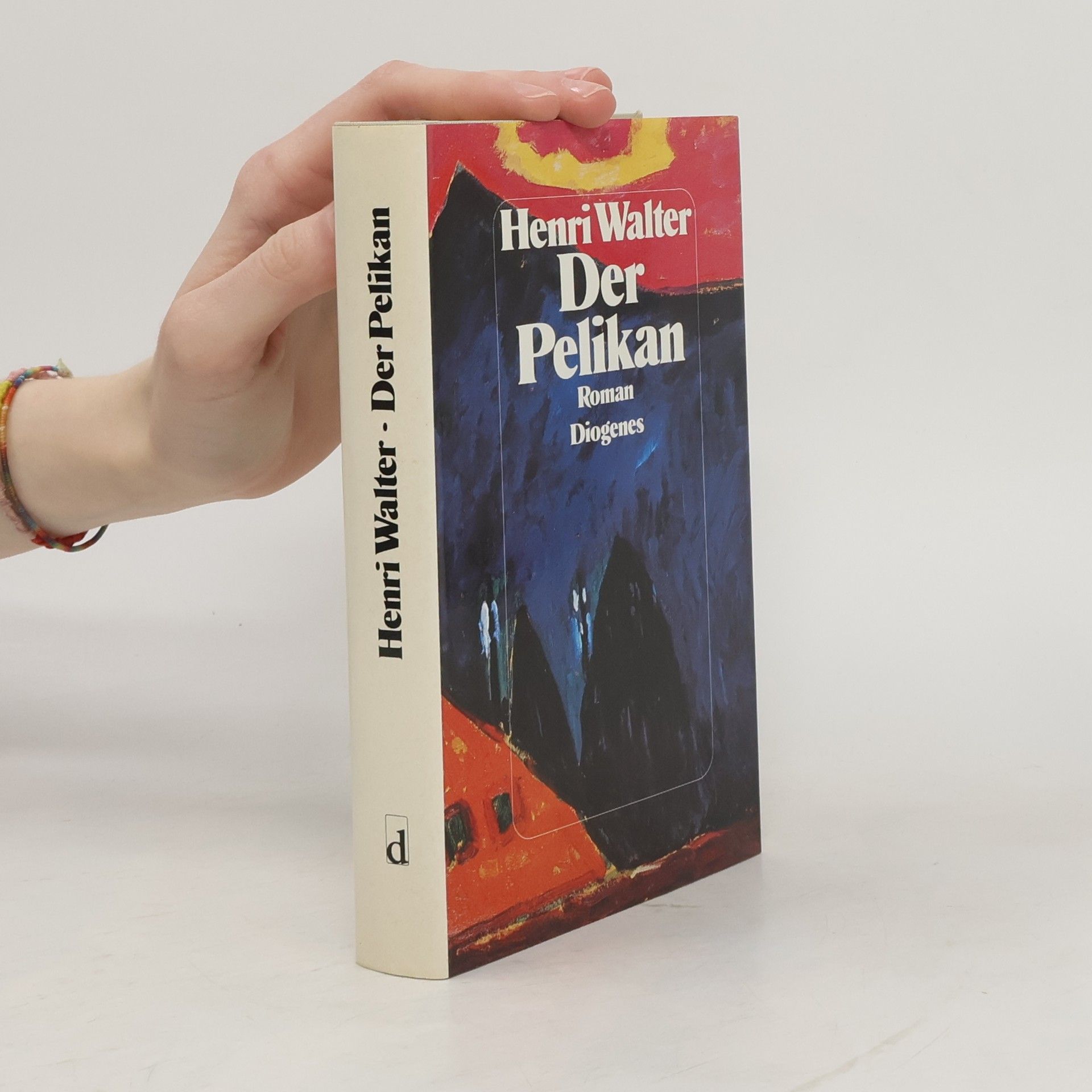 Henri Walter Der Pelikan. Roman