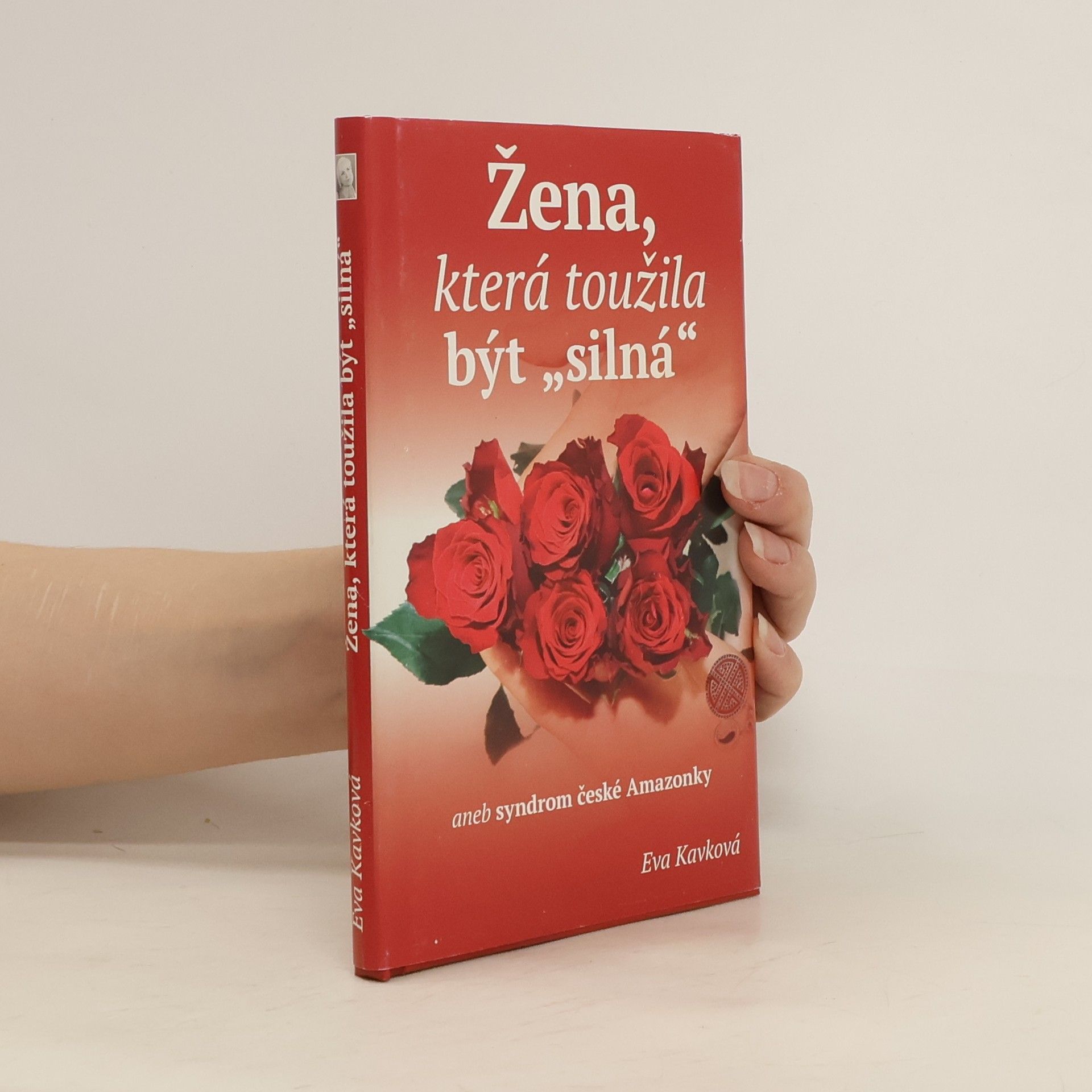 Žena, která toužila být "silná" aneb Syndrom české Amazonky